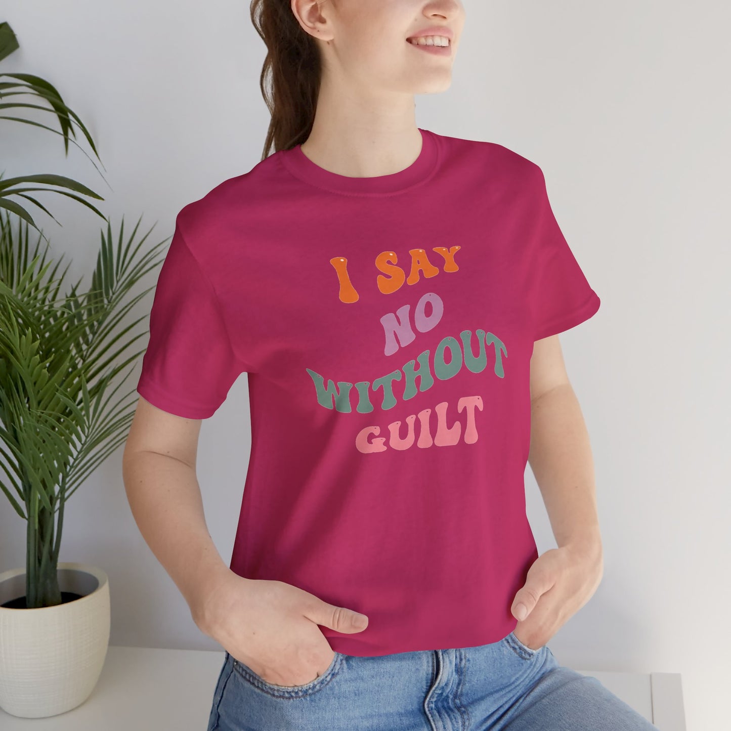 I Say No Without Guilt Unisex Jersey Short Sleeve Tee