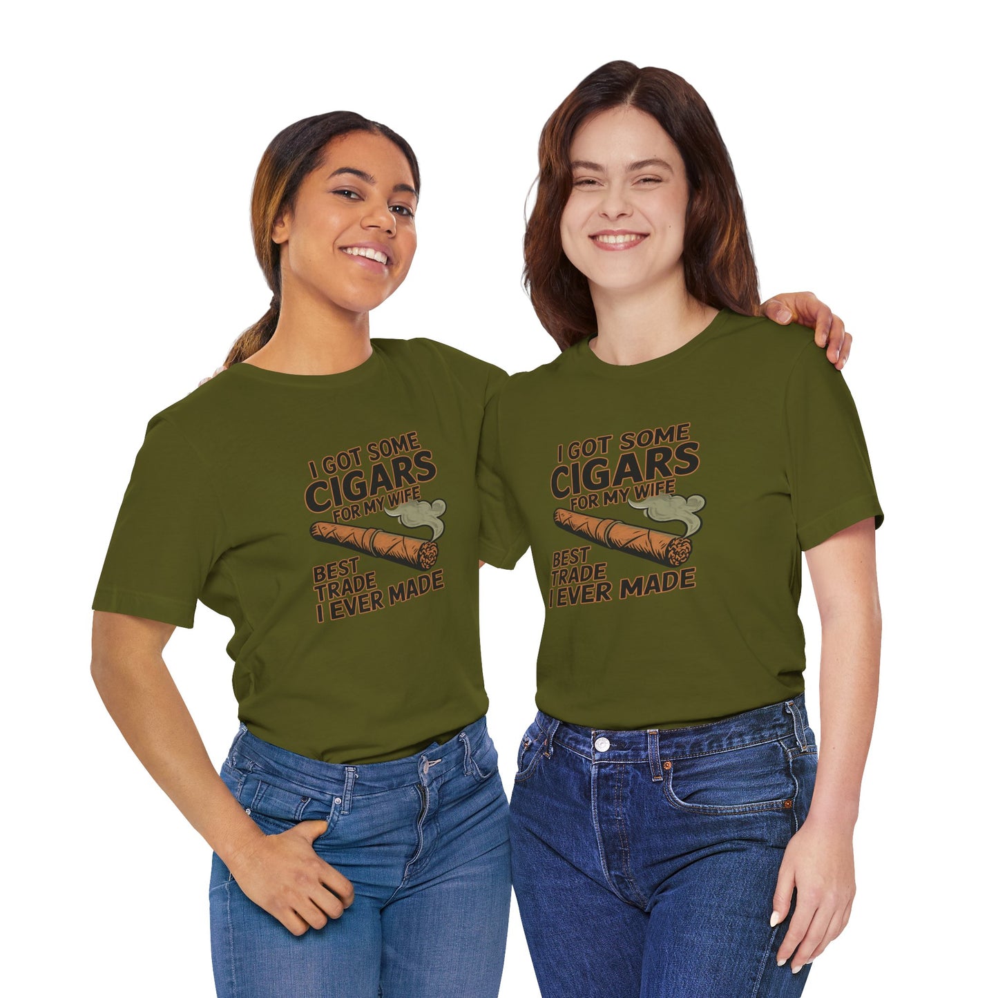 Cigar/ I Got Some Cigars for My Wife Best Trade Ever/Unisex Jersey Short Sleeve Tee