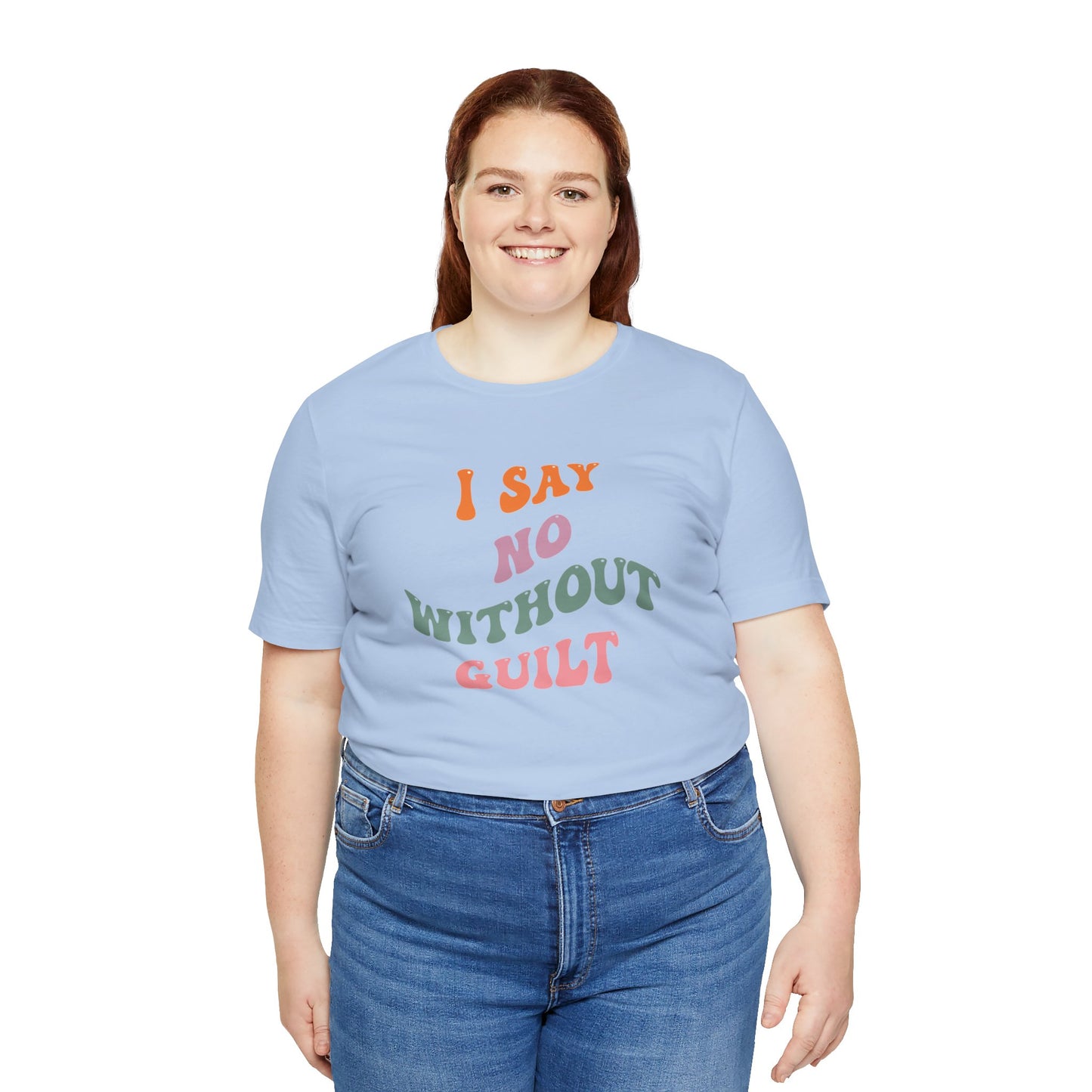 I Say No Without Guilt Unisex Jersey Short Sleeve Tee