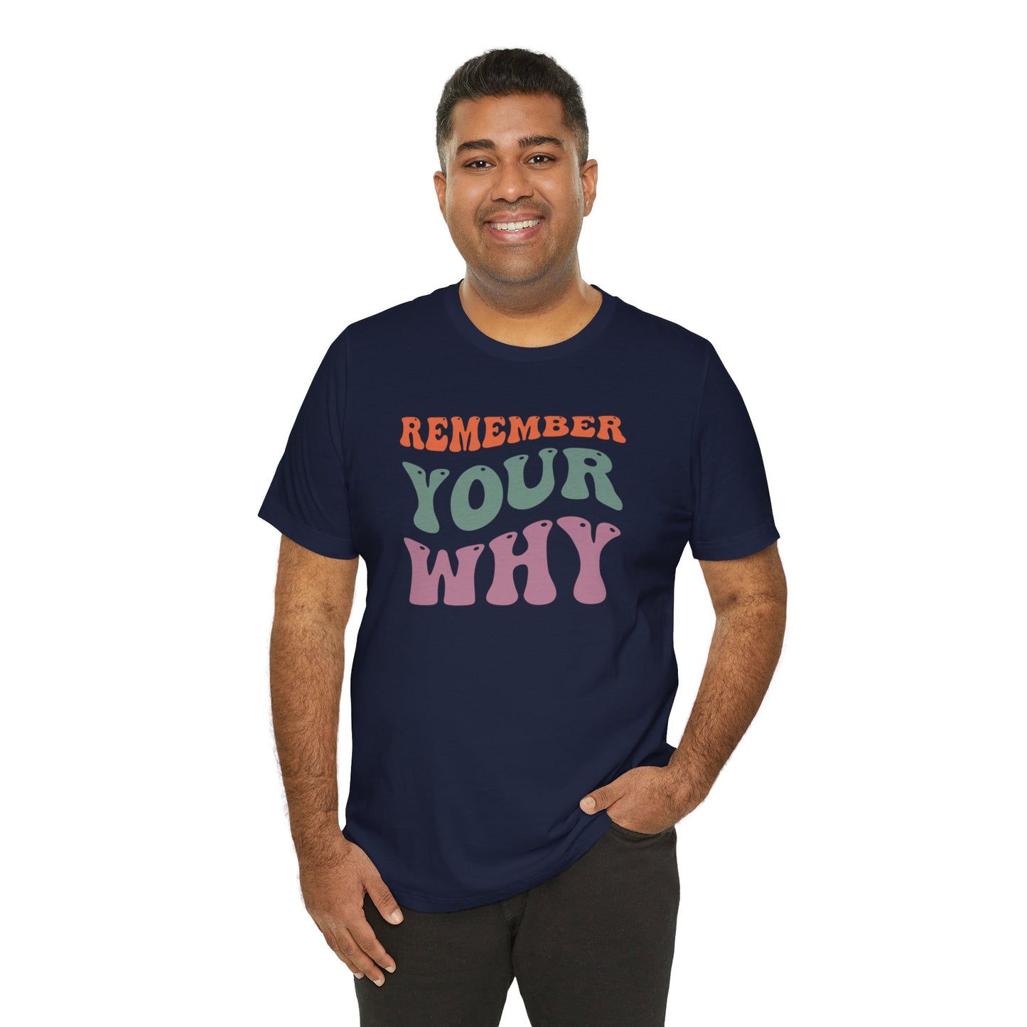 Remember Your Why Unisex Jersey Short Sleeve Tee