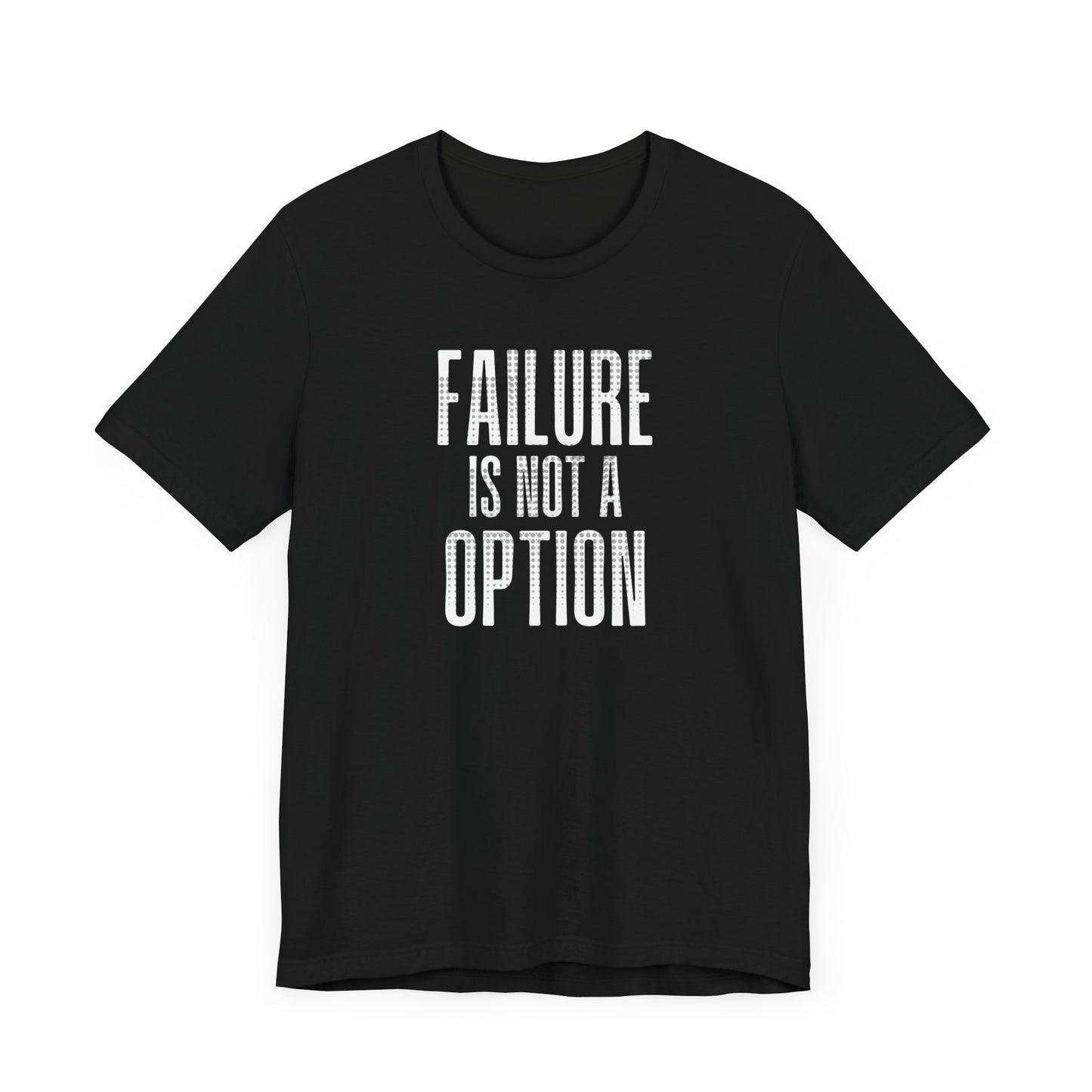 Failure is Not a Option Unisex Jersey Short Sleeve Tee