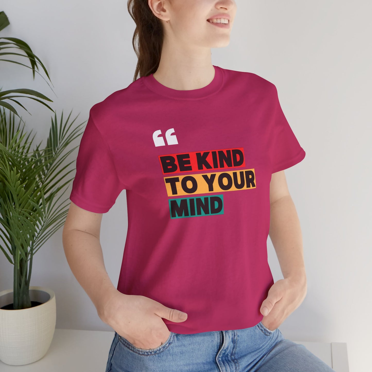 Be Kind To Your Mind Unisex Jersey Short Sleeve Tee