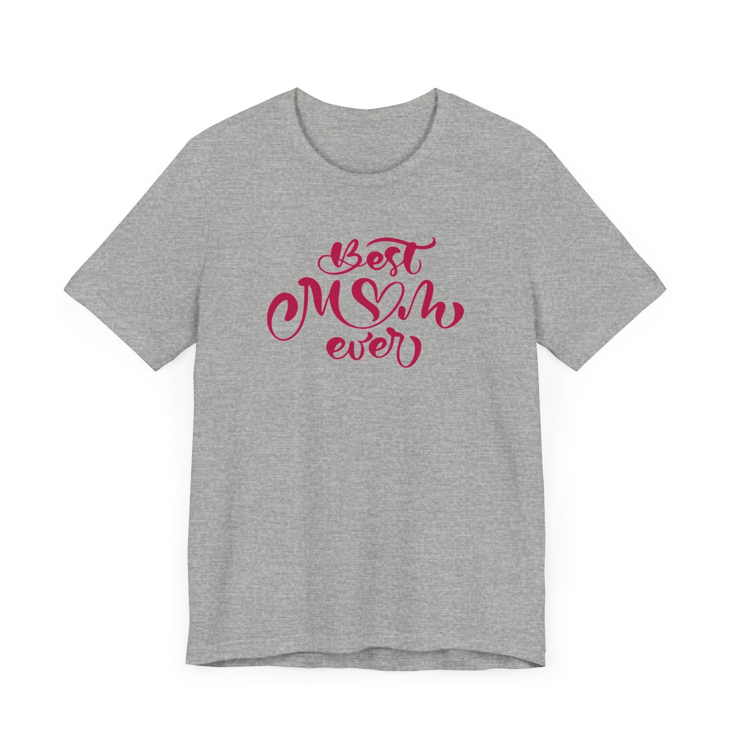 Best Mom Ever Unisex Jersey Short Sleeve Tee