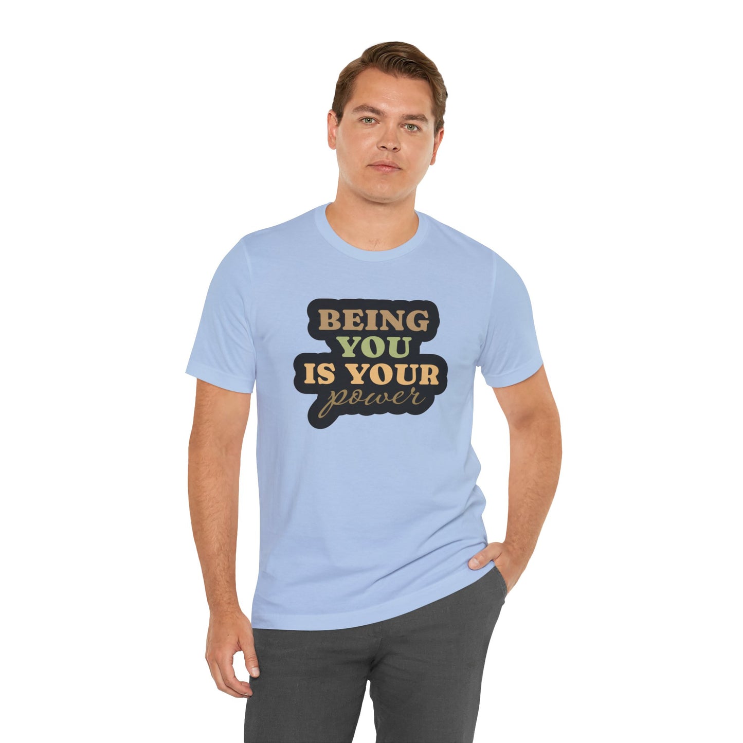 Being You Is Your Power Unisex Jersey Short Sleeve Tee