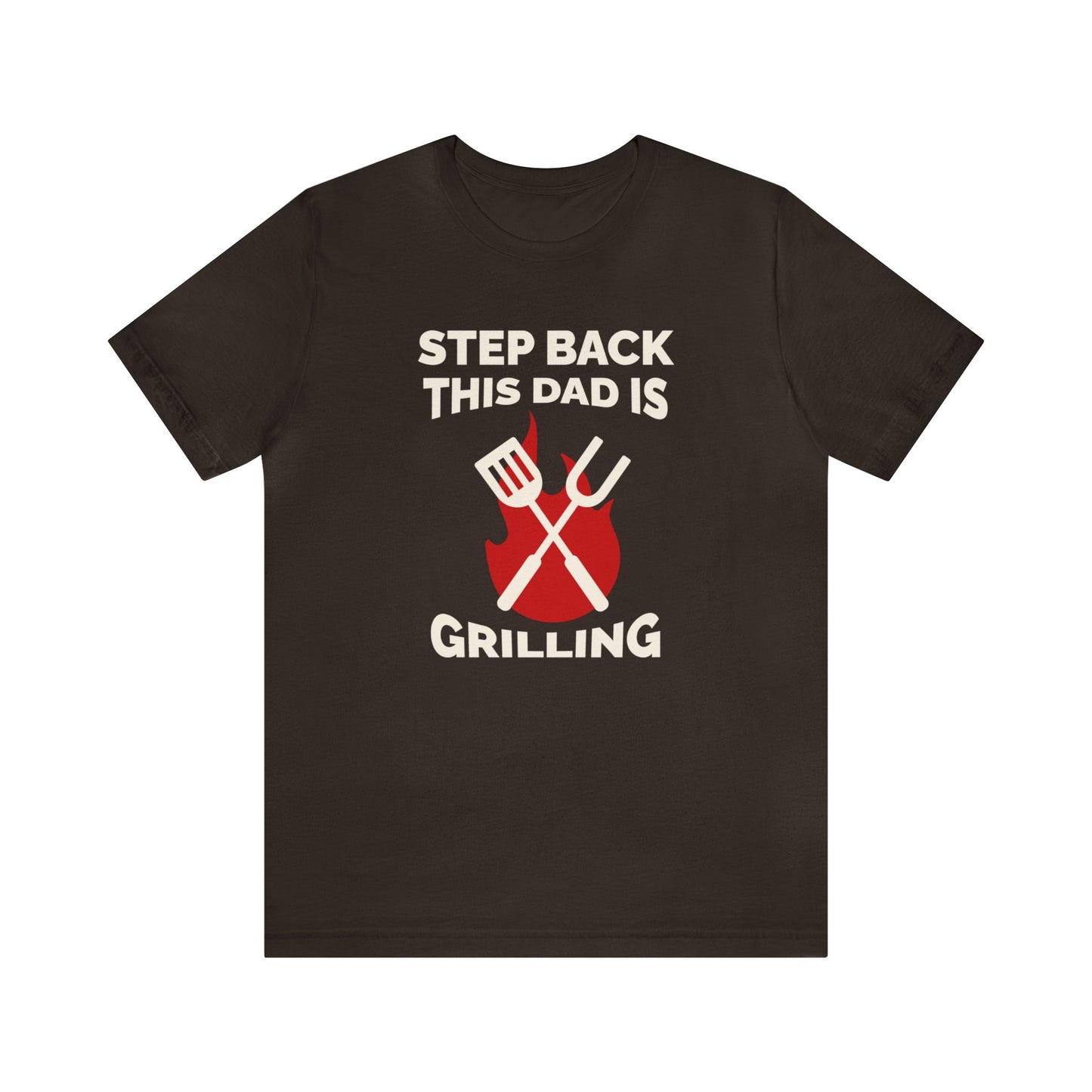 Step Back this Dads Grilling Unisex Jersey Short Sleeve Tee