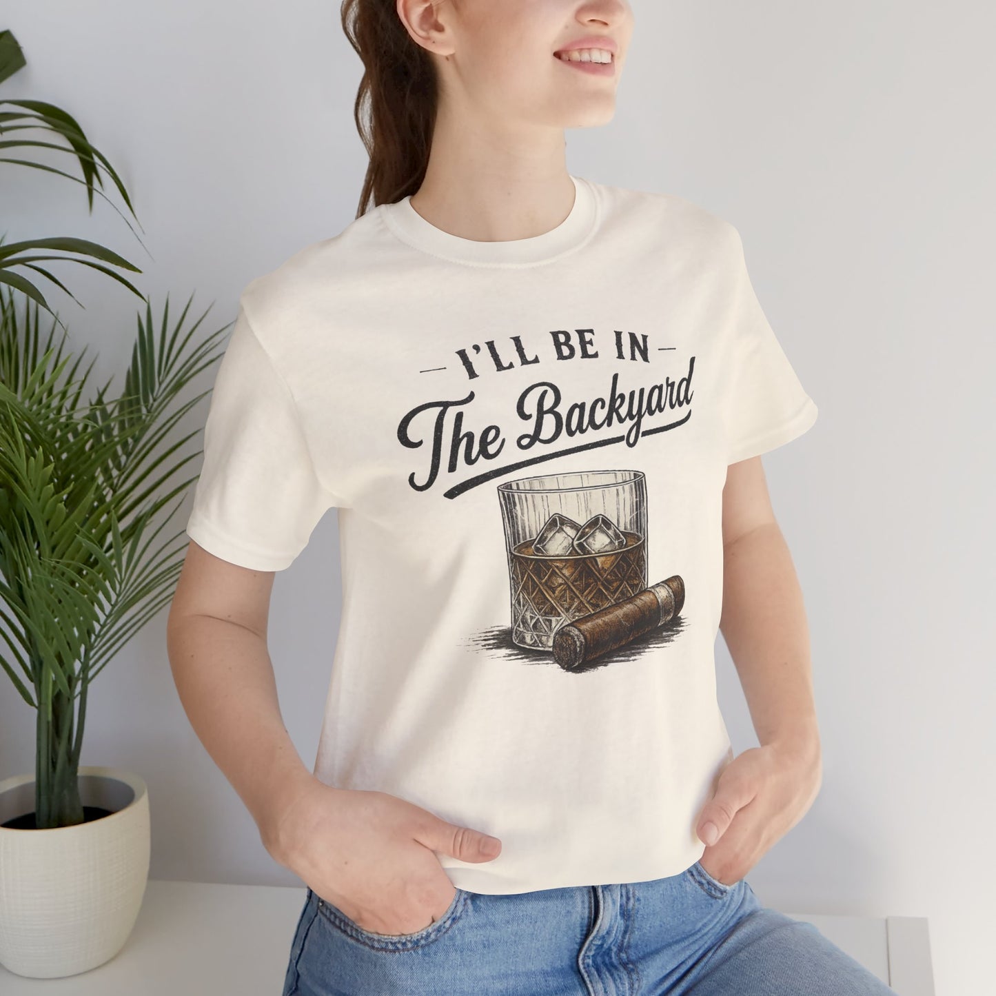 Cigar/ I'll Be In The Backyard Unisex Jersey Short Sleeve Tee