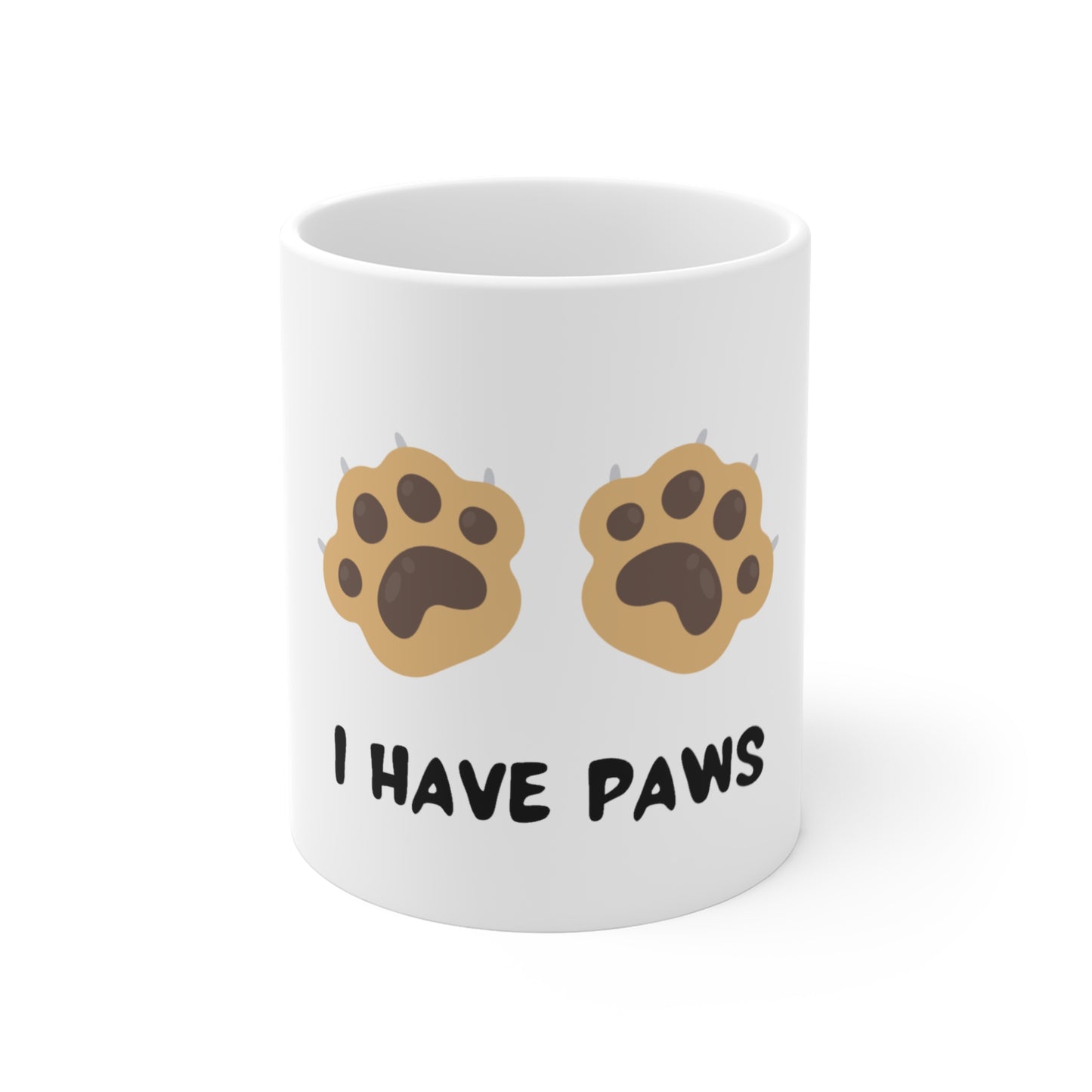 I Have Paws Mug 11oz