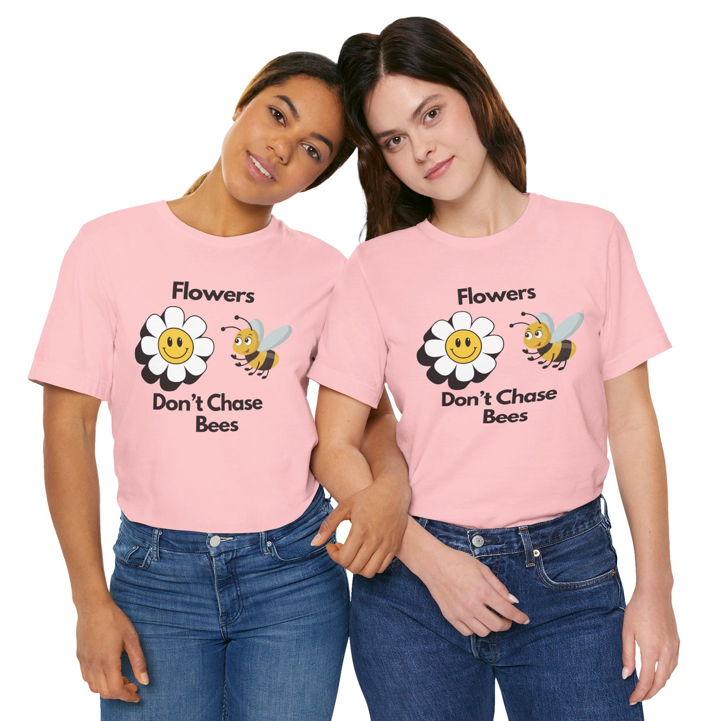 Flowers Don't Chase Bees Unisex Jersey Short Sleeve Tee