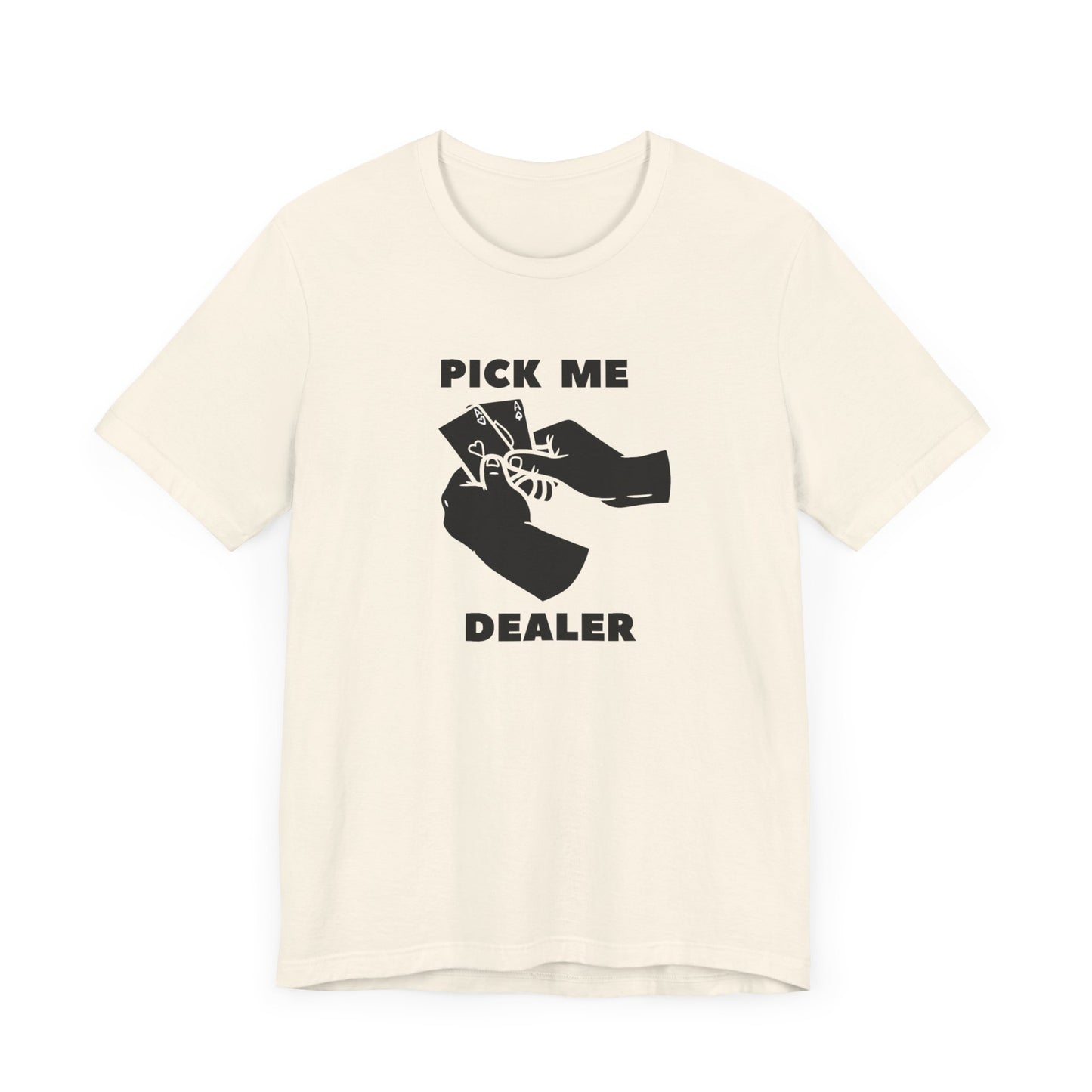 Poker/ Pick Me Dealer Unisex Jersey Short Sleeve Tee