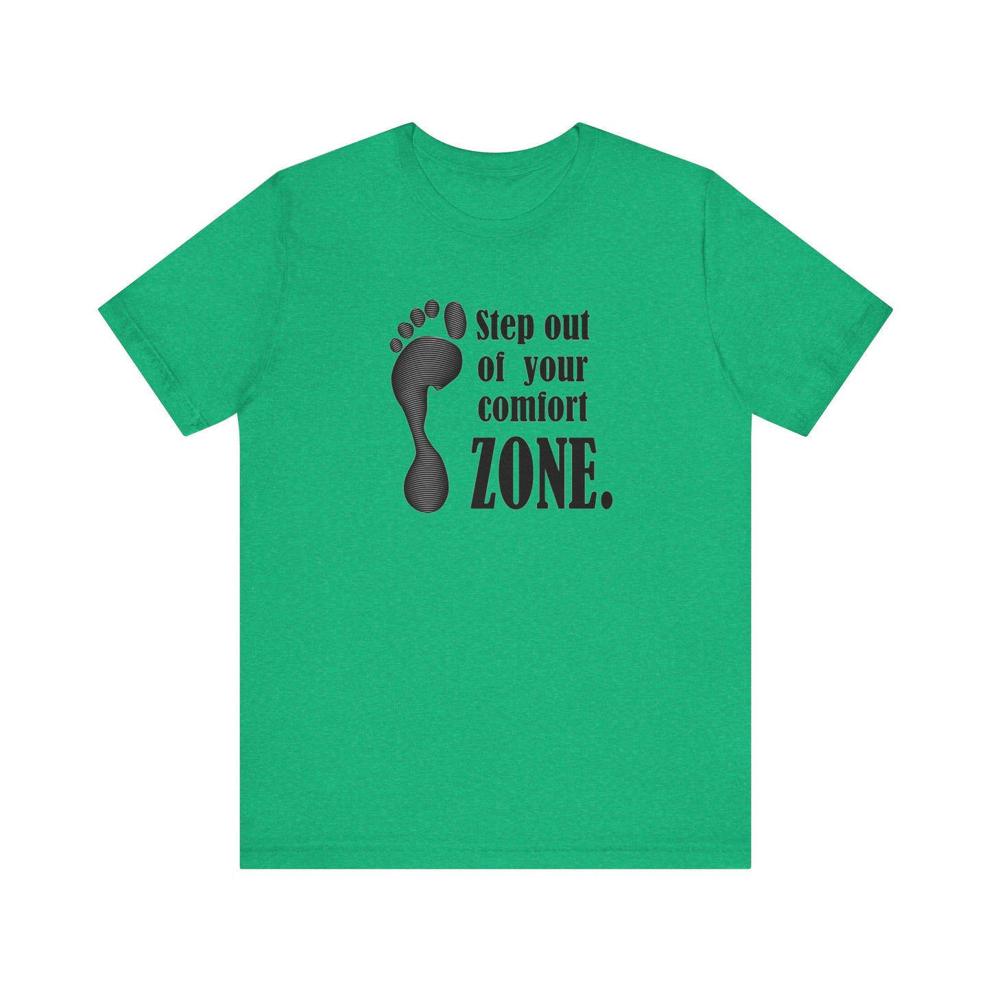 Step Out Your Comfort Zone Unisex Jersey Short Sleeve Tee