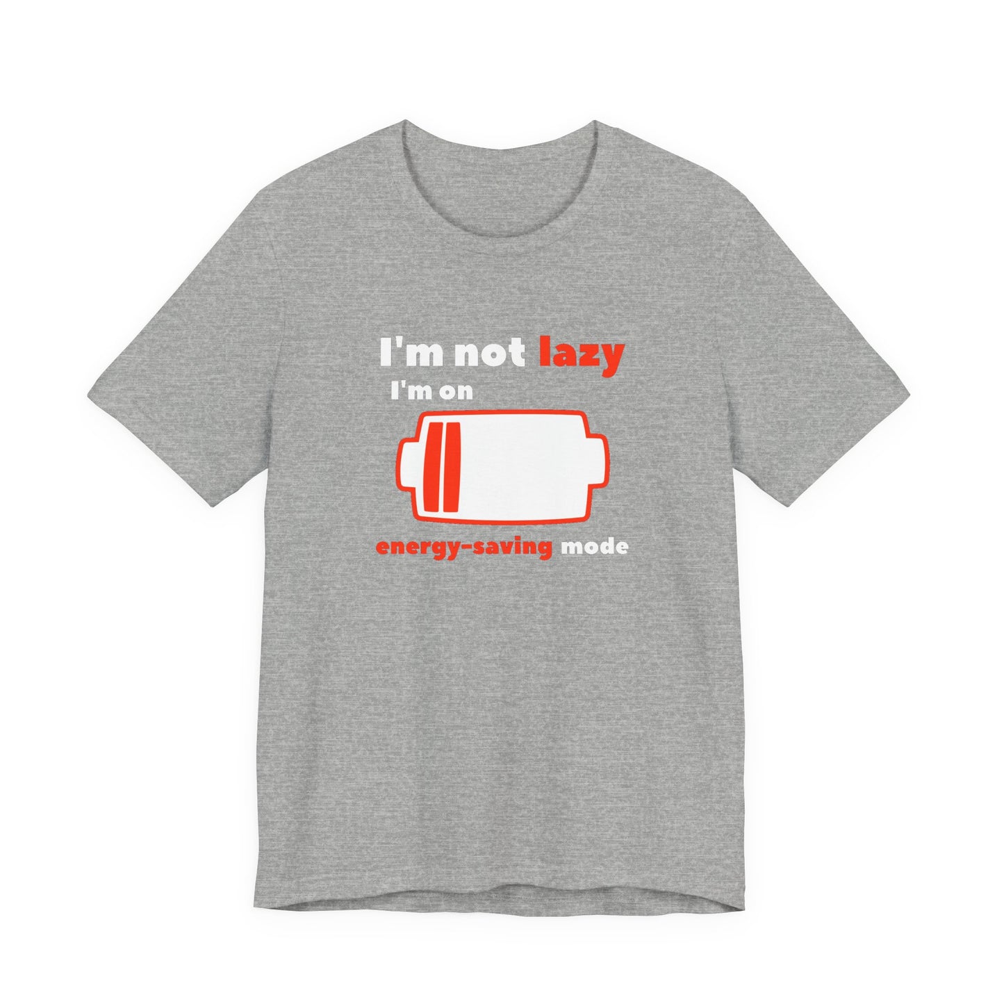 I'm Not Lazy Energy Saving Mode Unisex Softstyle T-Shirt