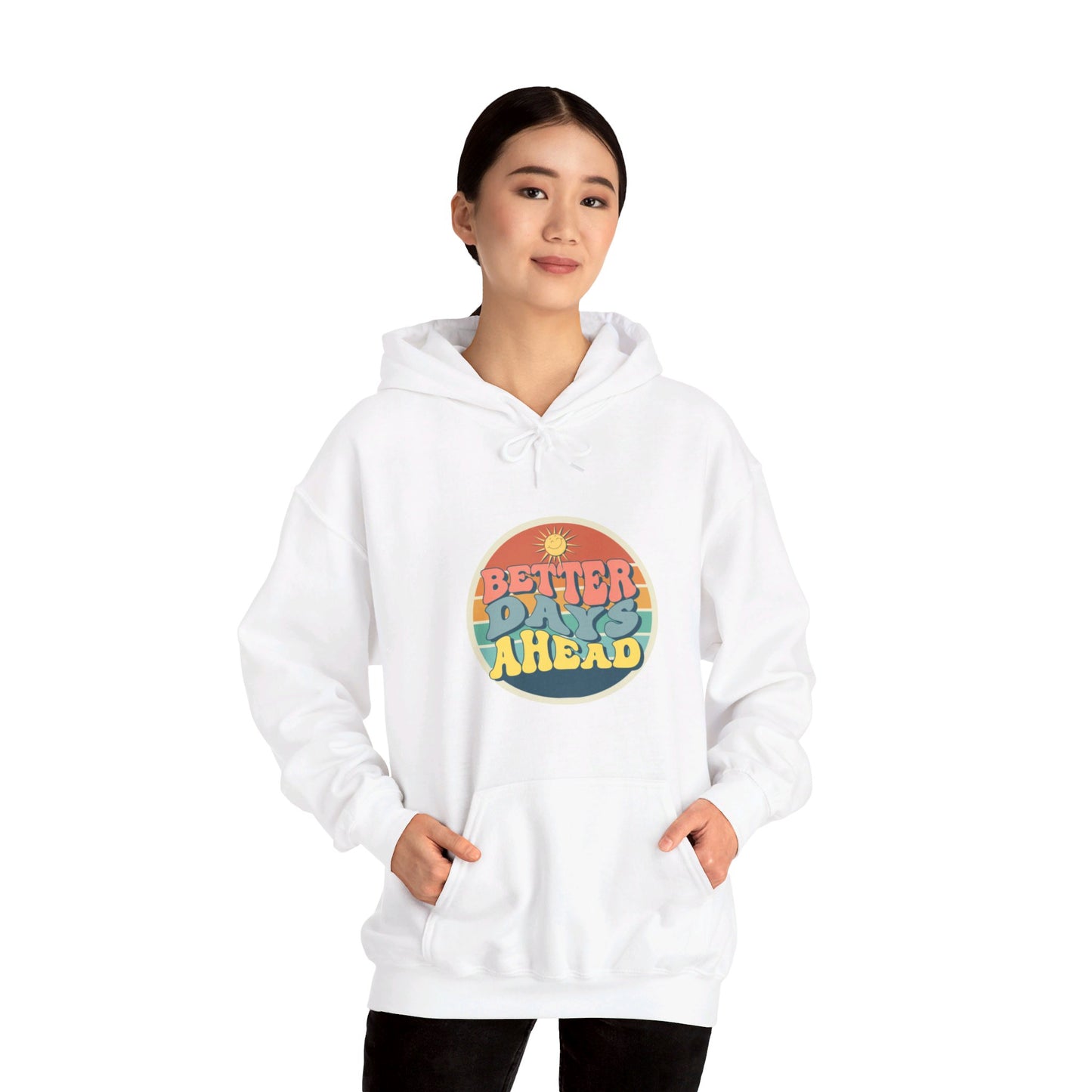 Better Days Ahead Unisex Heavy Blend™ Hooded Sweatshirt