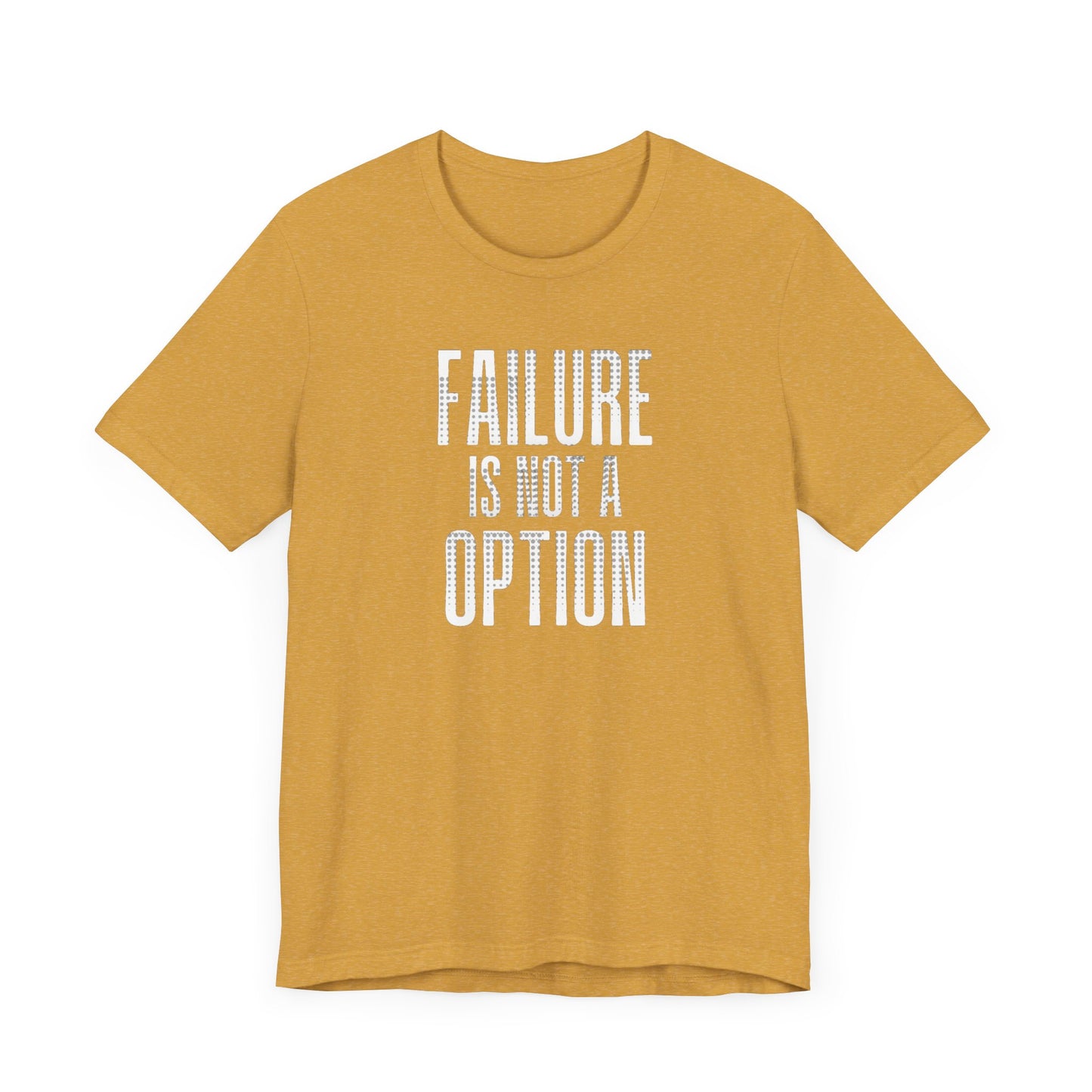 Failure is Not a Option Unisex Jersey Short Sleeve Tee