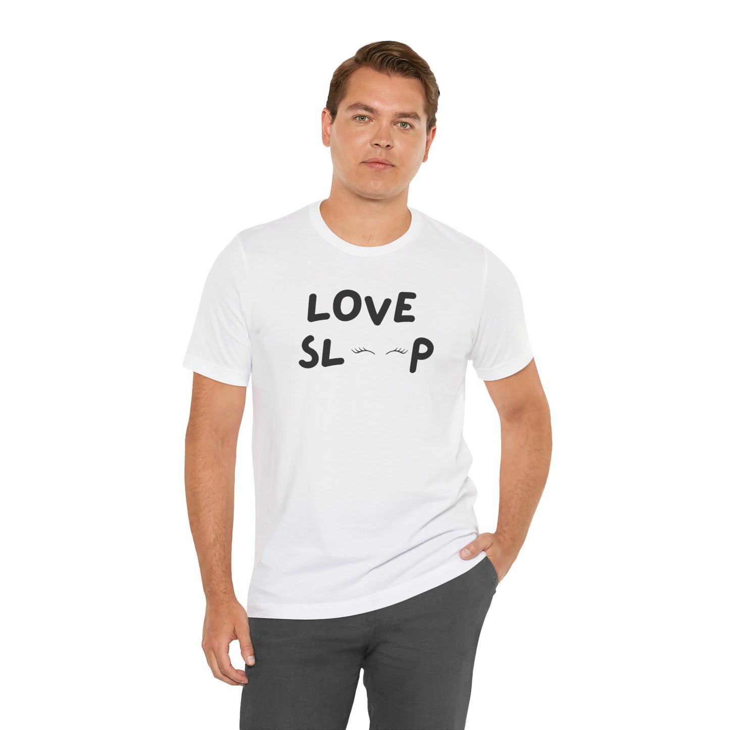 Love Sleep Unisex Jersey Short Sleeve Tee