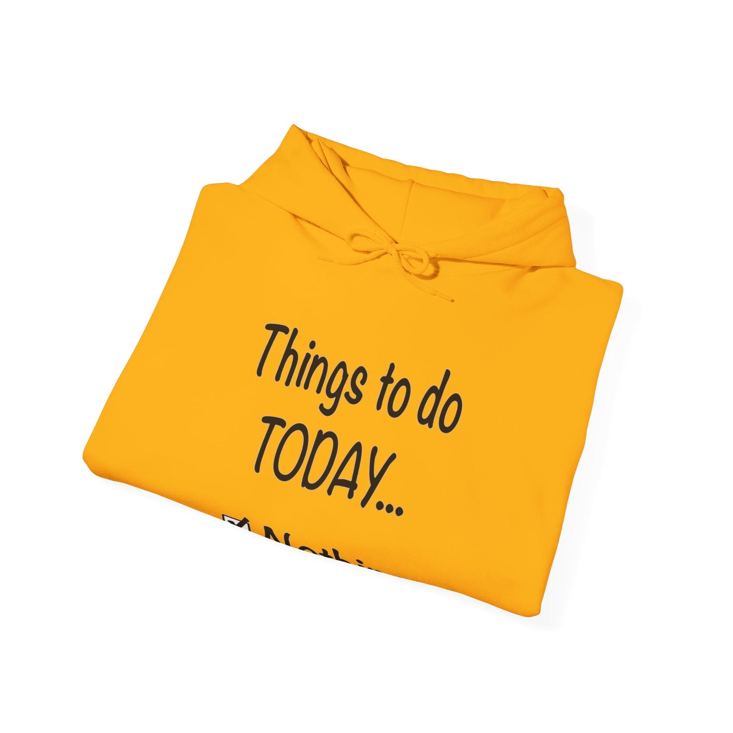 Things to Do Today Nothing Unisex Heavy Blend™ Hooded Sweatshirt