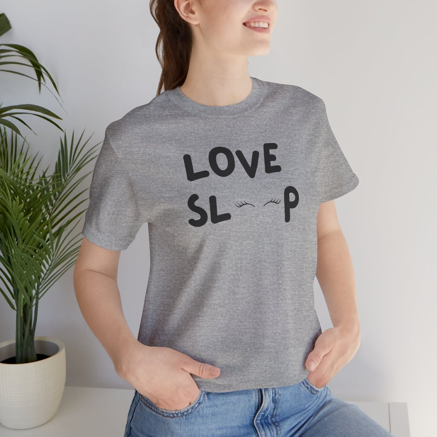 Love Sleep Unisex Jersey Short Sleeve Tee