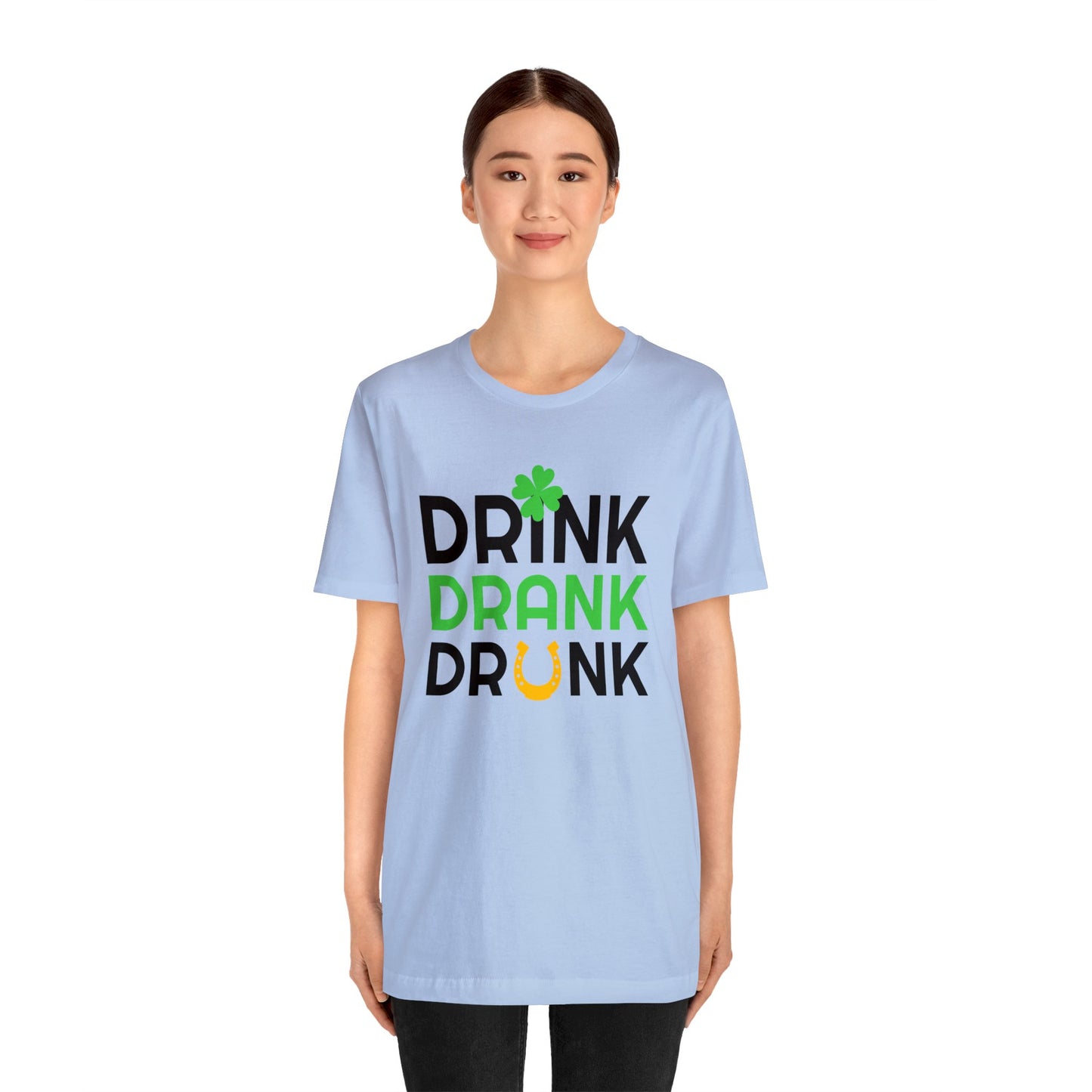 Drink Drank Drunk Unisex Jersey Short Sleeve Tee