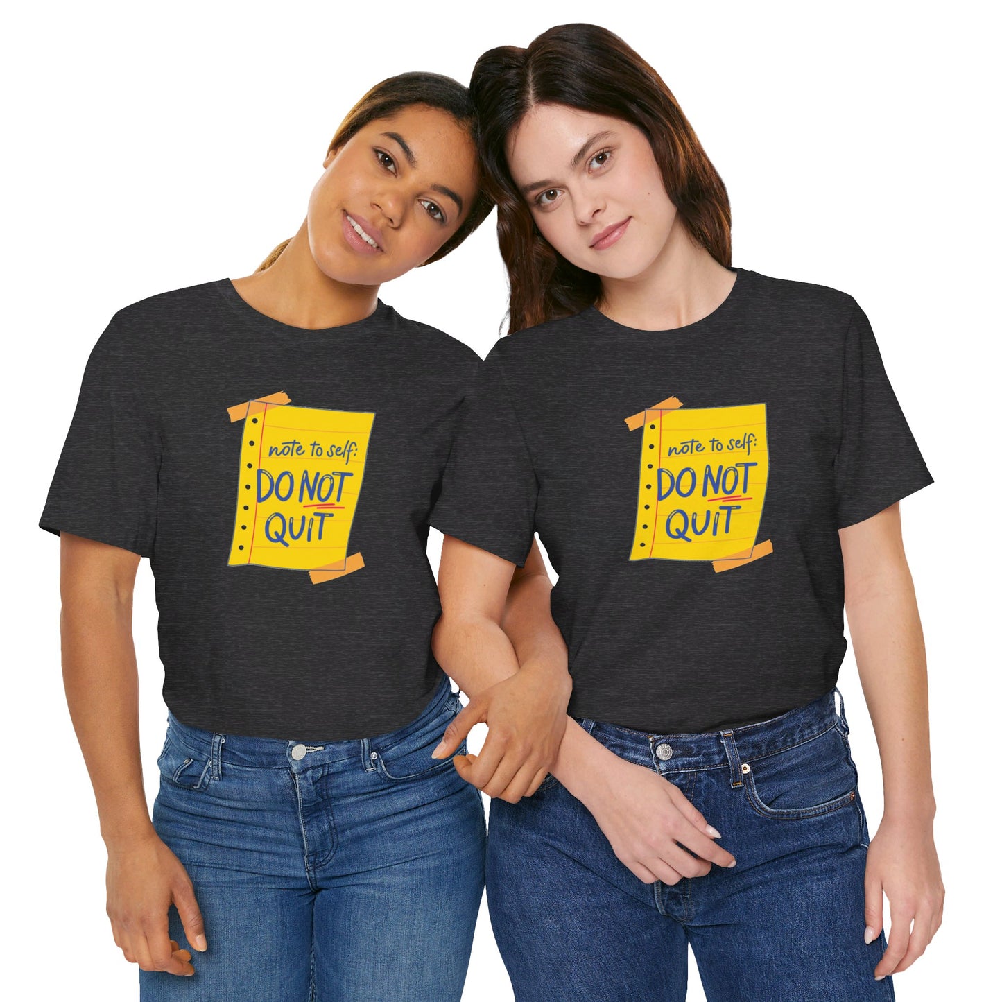 Note to Self Don't Quit Unisex Jersey Short Sleeve Tee