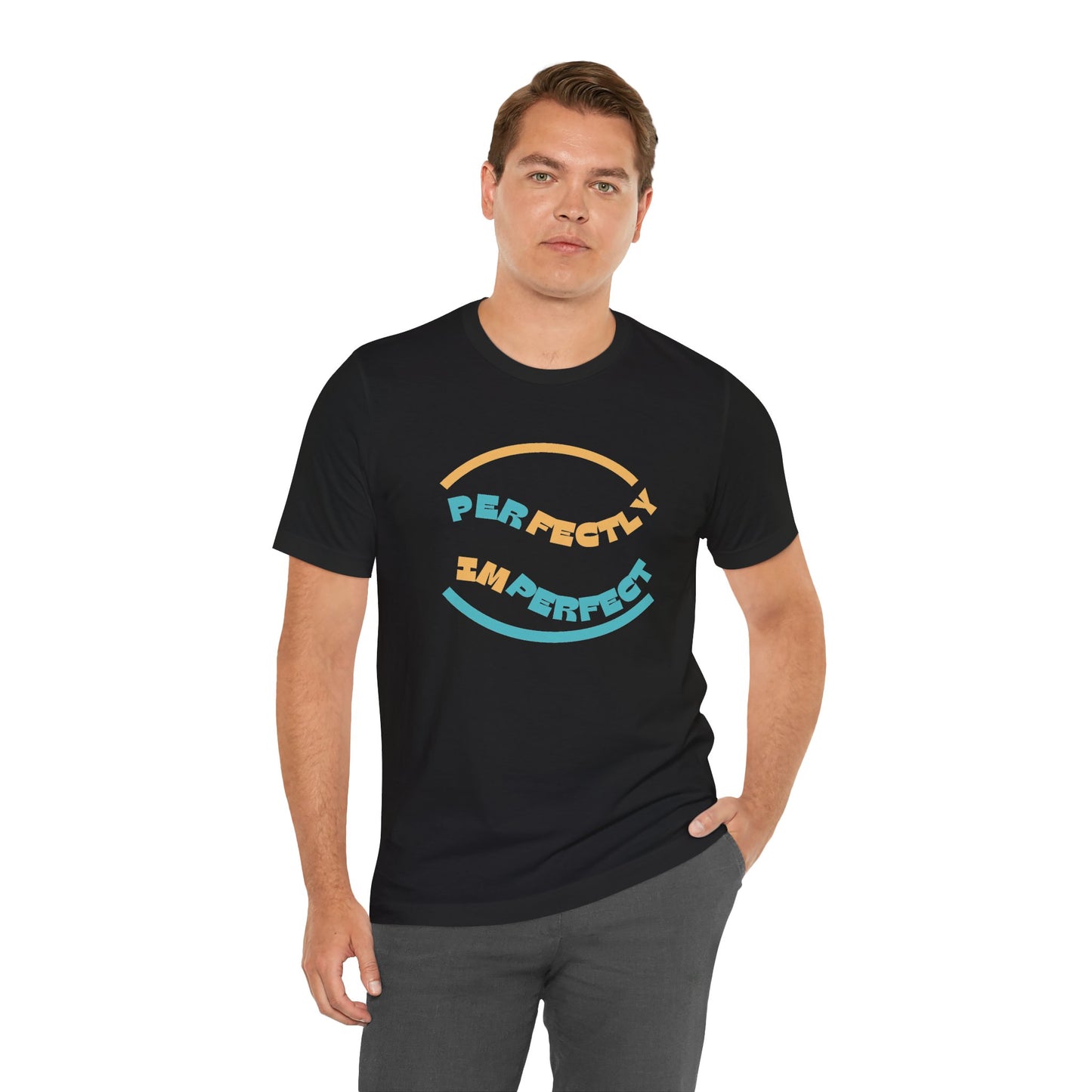 Perfectly Imperfect Unisex Jersey Short Sleeve Tee
