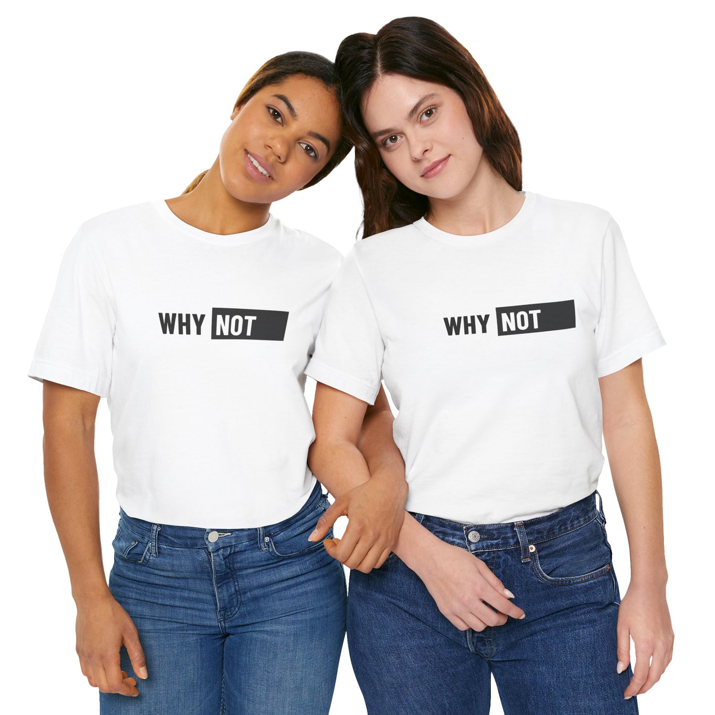 Why Not Unisex Jersey Short Sleeve Tee