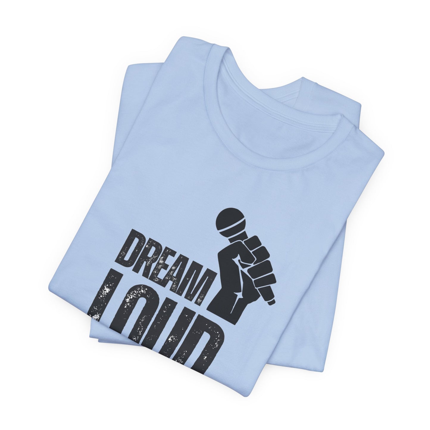 Dream Loud Unisex Softstyle T-Shirt