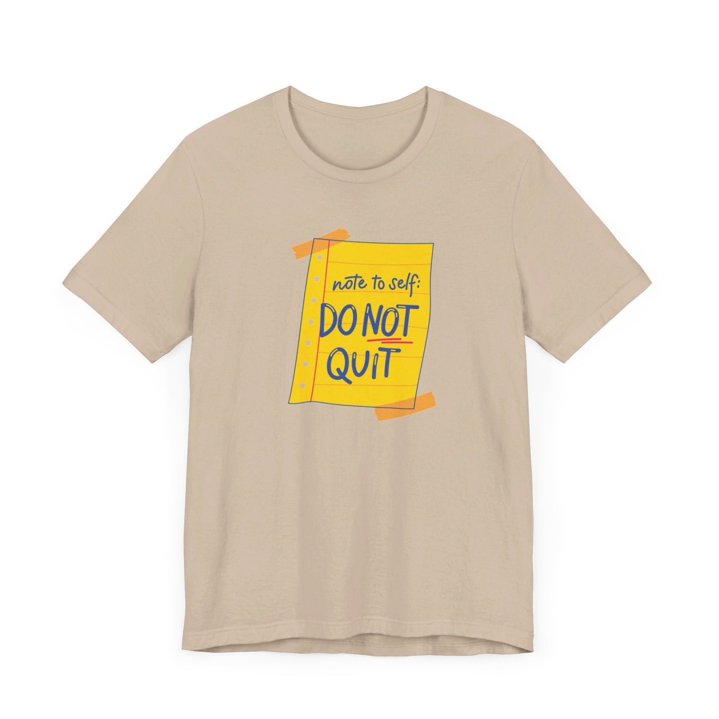 Note to Self Don't Quit Unisex Jersey Short Sleeve Tee