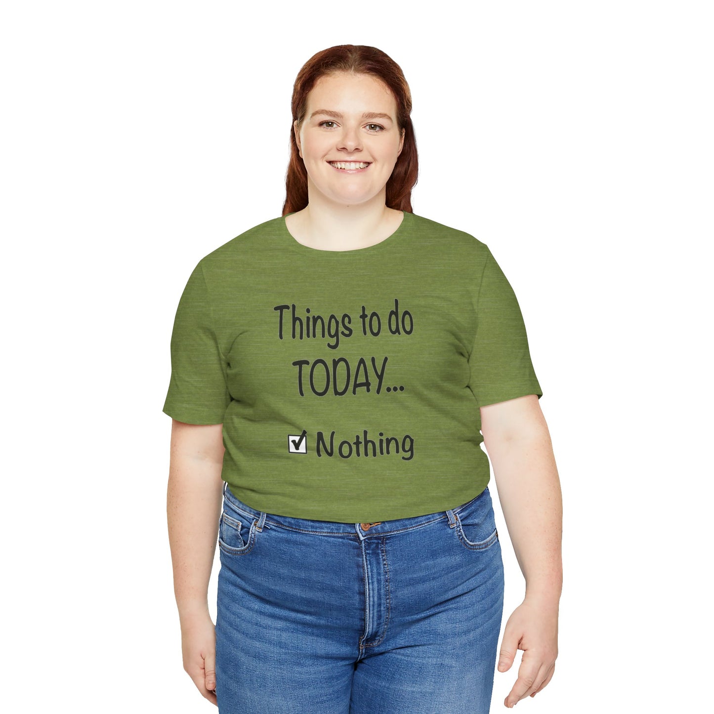 Things To Do Today Nothing Unisex Jersey Short Sleeve Tee