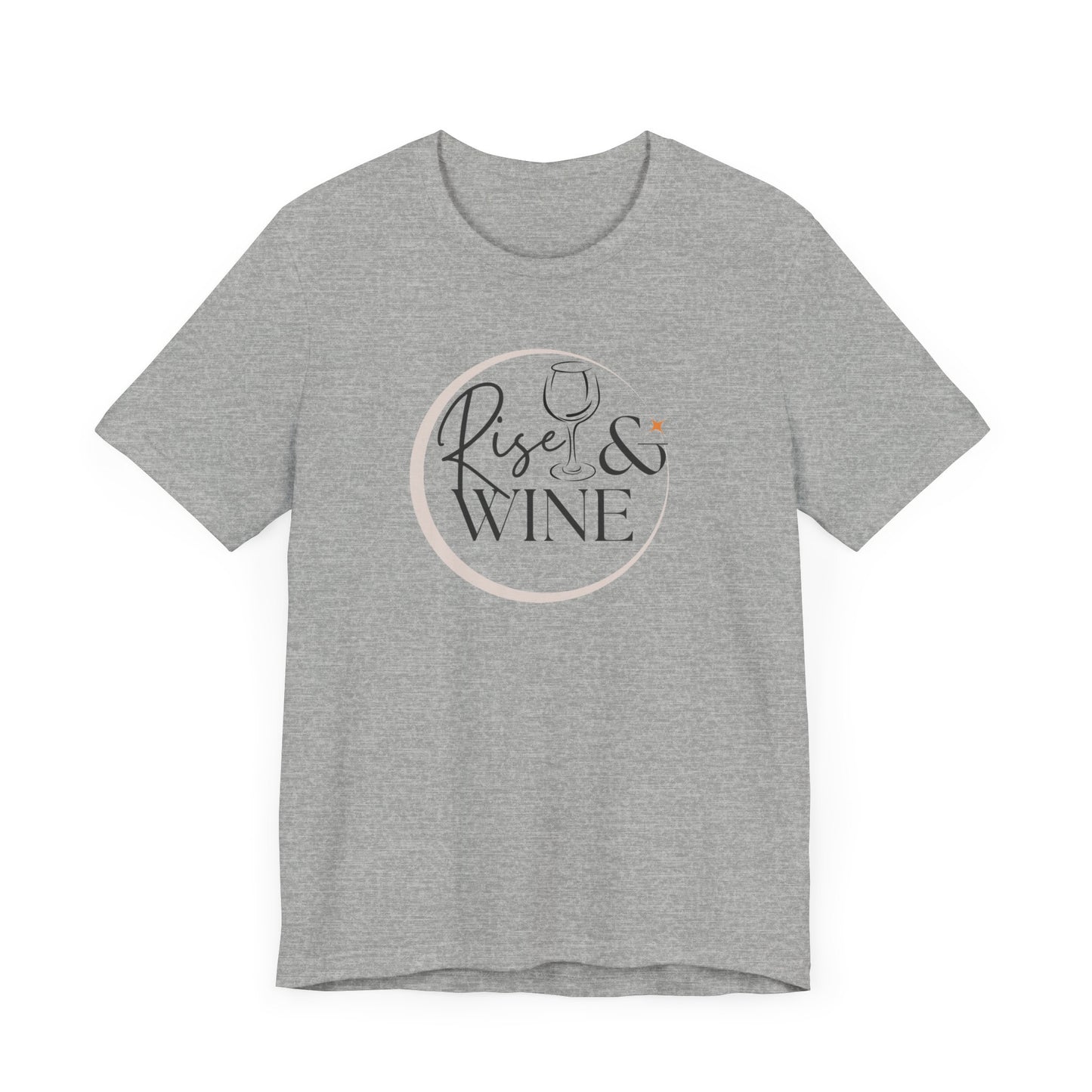 Rise And Wine Unisex Jersey Short Sleeve Tee