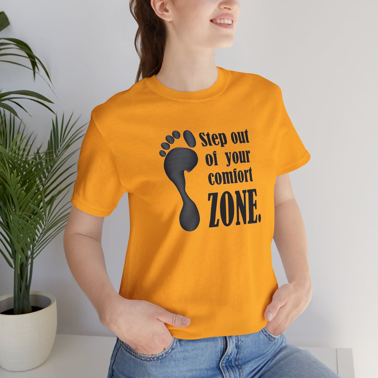 Step Out Your Comfort Zone Unisex Jersey Short Sleeve Tee