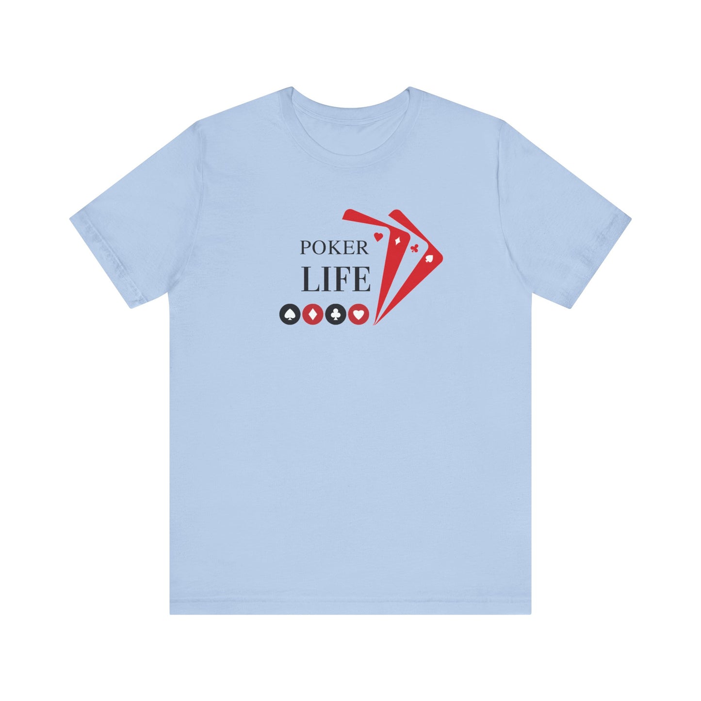 Poker Life Unisex Jersey Short Sleeve Tee