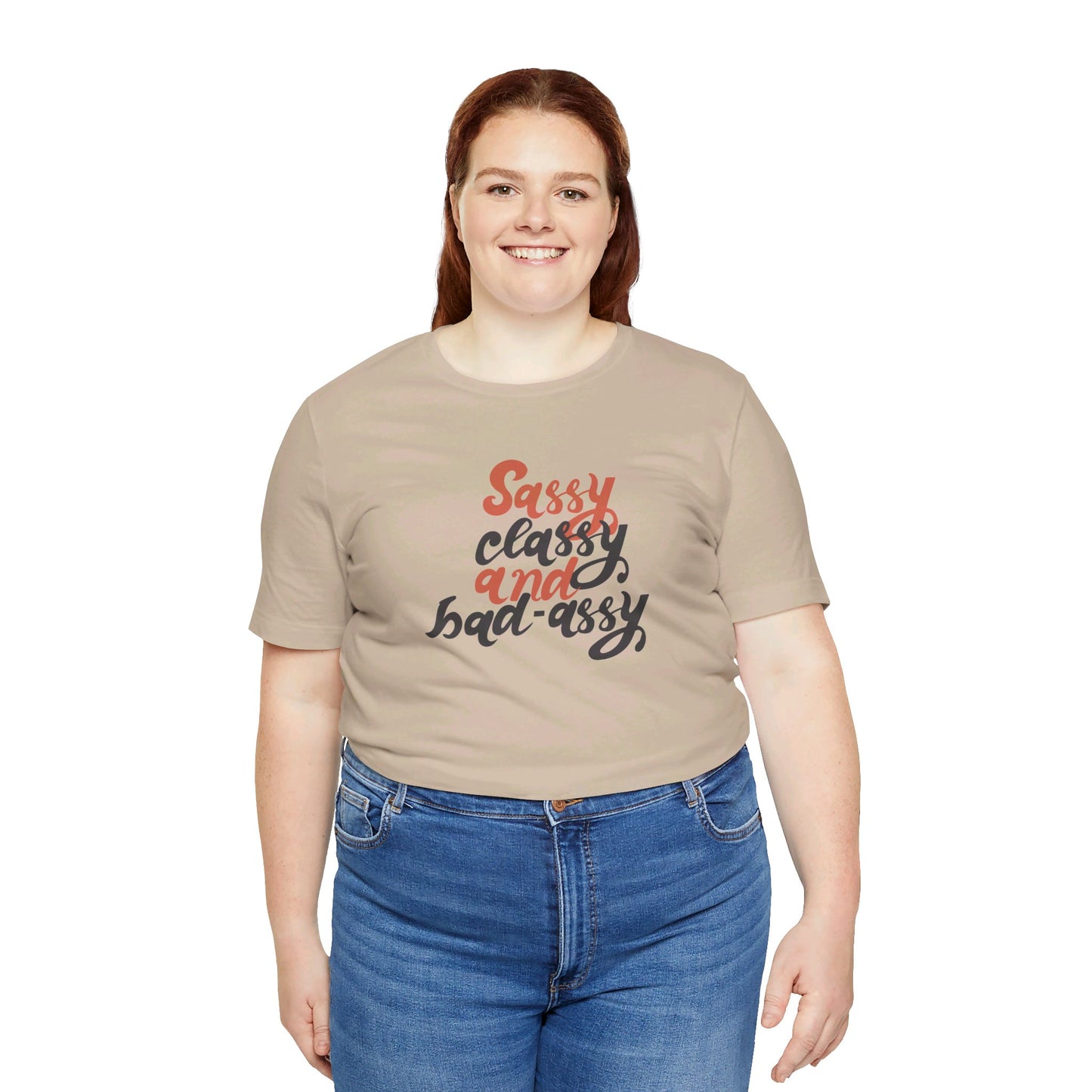 Sassy Classy And Badassy Unisex Jersey Short Sleeve Tee