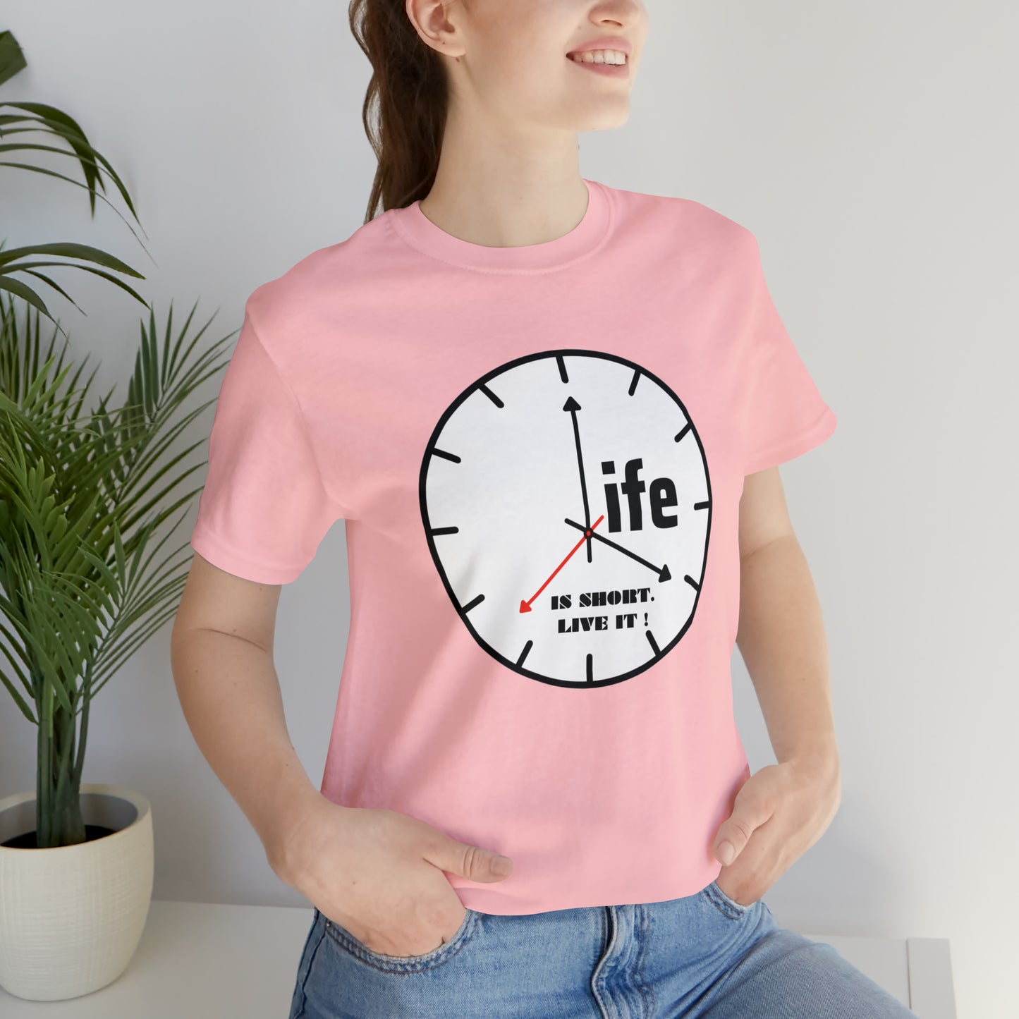 Life is To Short Live It Unisex Jersey Short Sleeve Tee