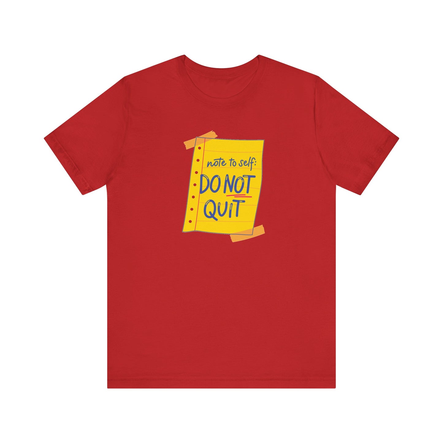 Note to Self Don't Quit Unisex Jersey Short Sleeve Tee