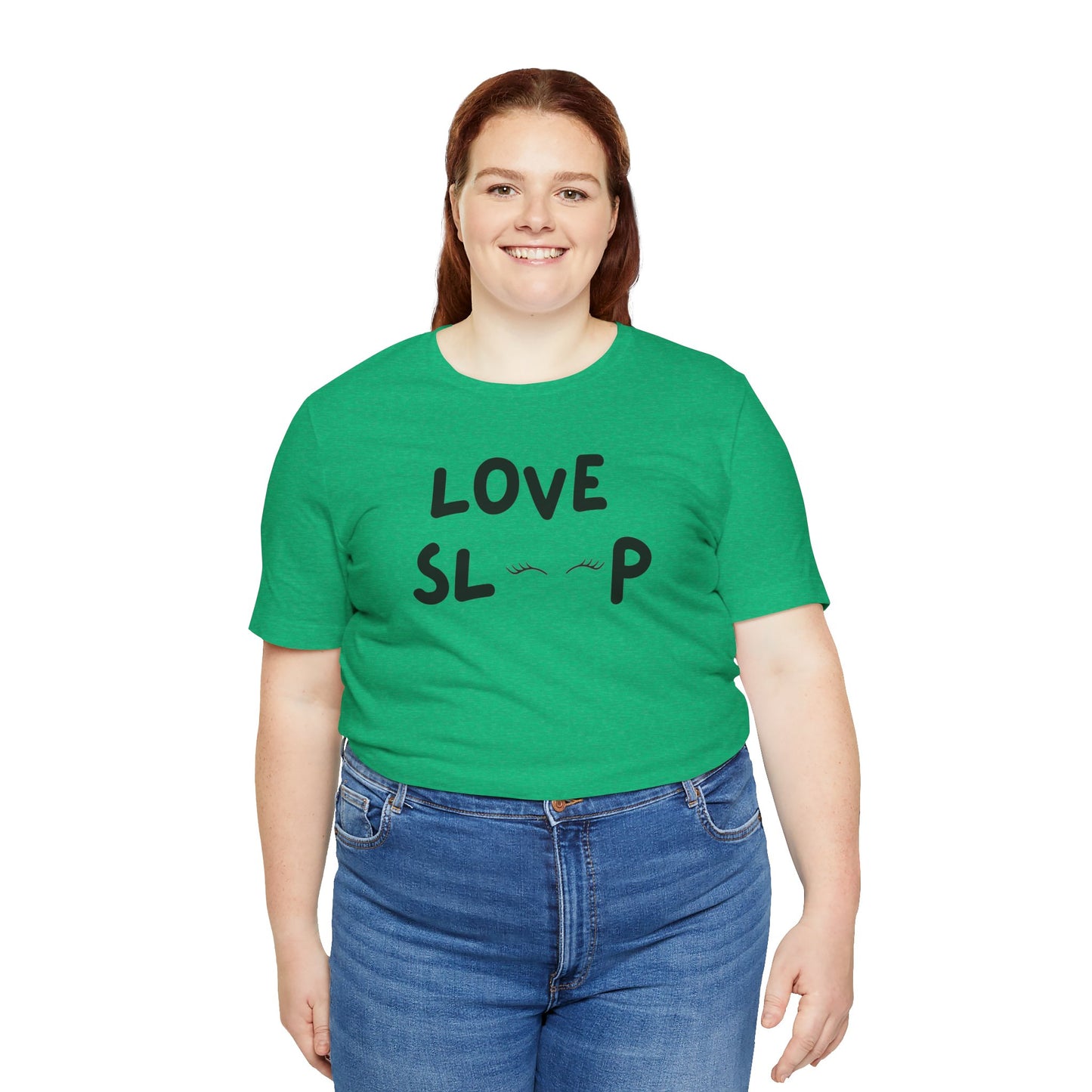 Love Sleep Unisex Jersey Short Sleeve Tee