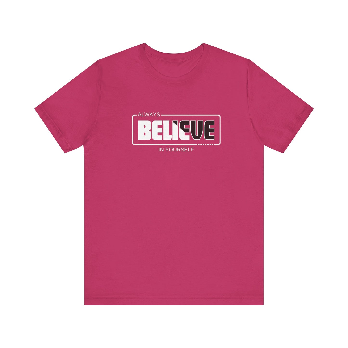 Believe In Yourself Unisex Jersey Short Sleeve Tee