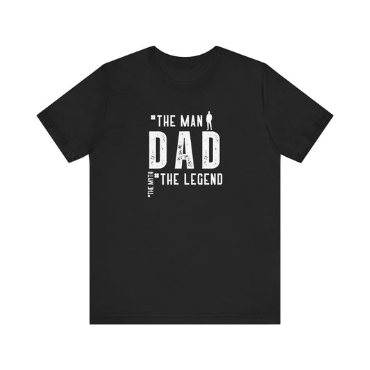 Dad The Myth The Legend Unisex Jersey Short Sleeve Tee