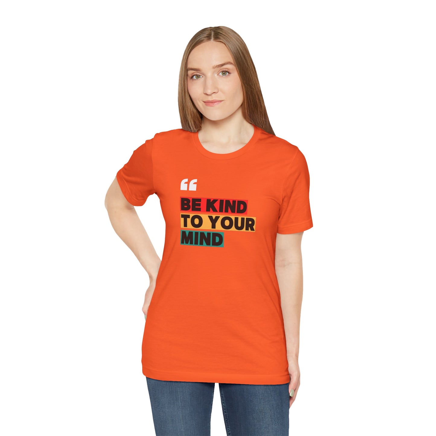 Be Kind To Your Mind Unisex Jersey Short Sleeve Tee