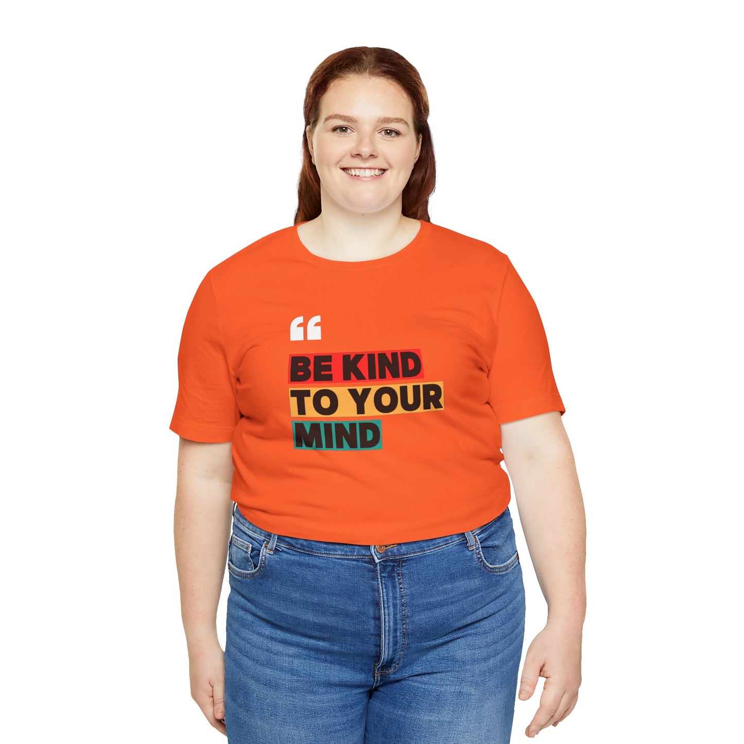 Be Kind To Your Mind Unisex Jersey Short Sleeve Tee