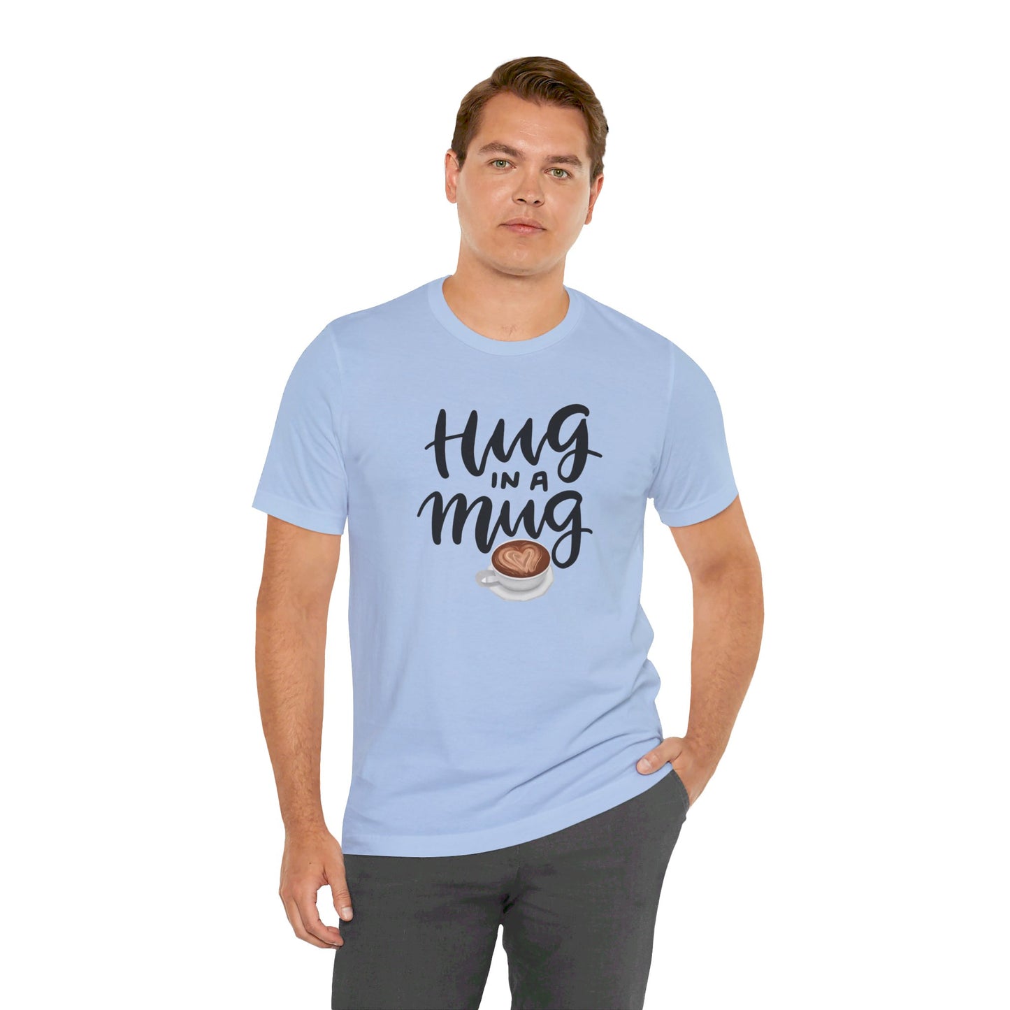 Coffee/ Hug In a Mug Unisex Jersey Short Sleeve Tee