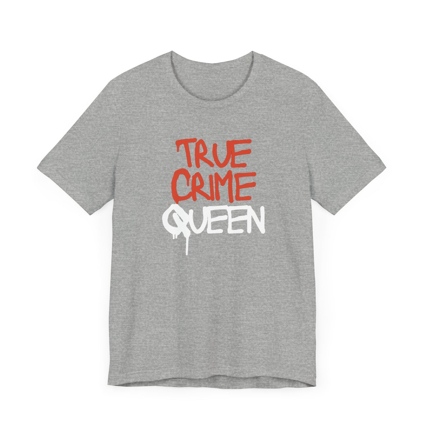 True Crime Queen Unisex Jersey Short Sleeve Tee