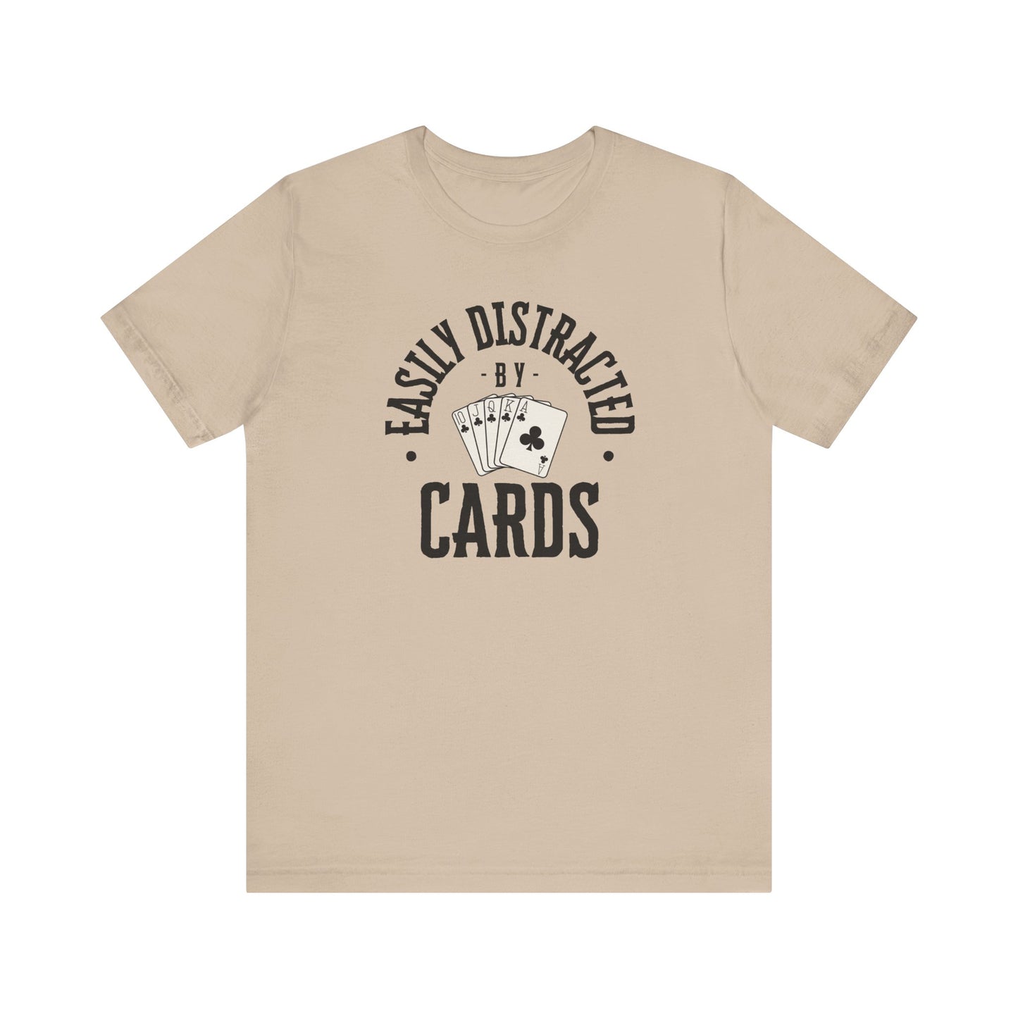 Poker/ Easily Distracted By Cards  Unisex Jersey Short Sleeve Tee