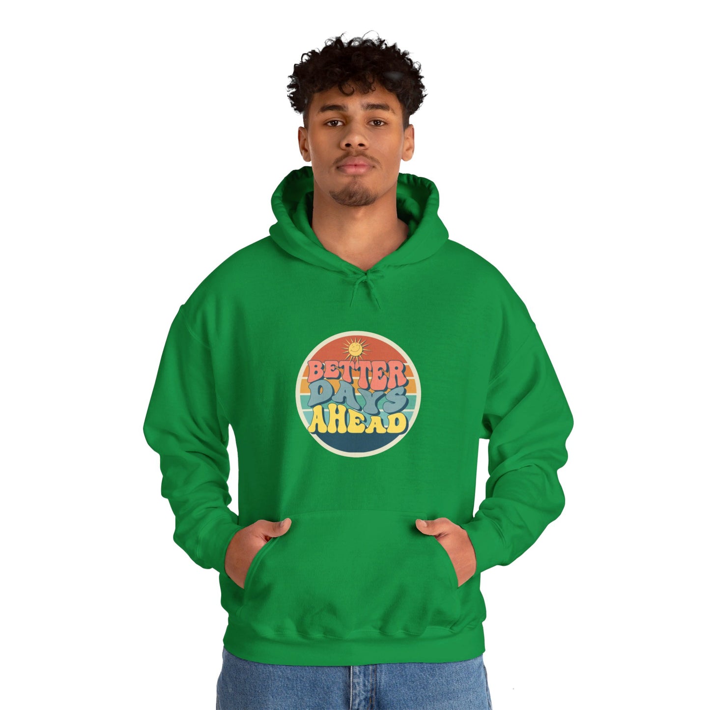 Better Days Ahead Unisex Heavy Blend™ Hooded Sweatshirt