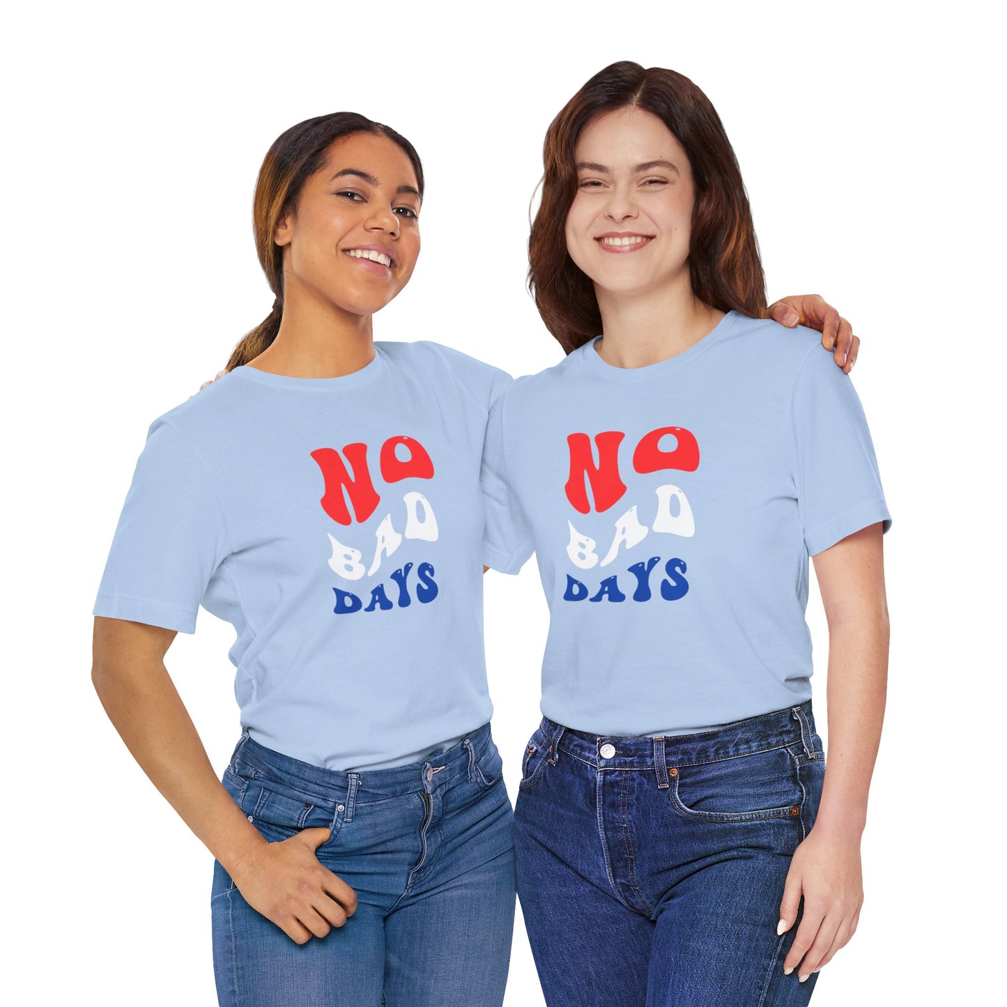 No Bad Days Unisex Jersey Short Sleeve Tee