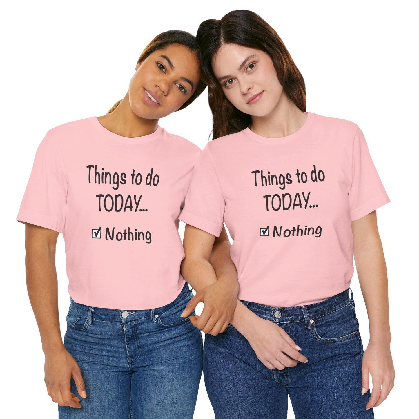 Things To Do Today Nothing Unisex Jersey Short Sleeve Tee