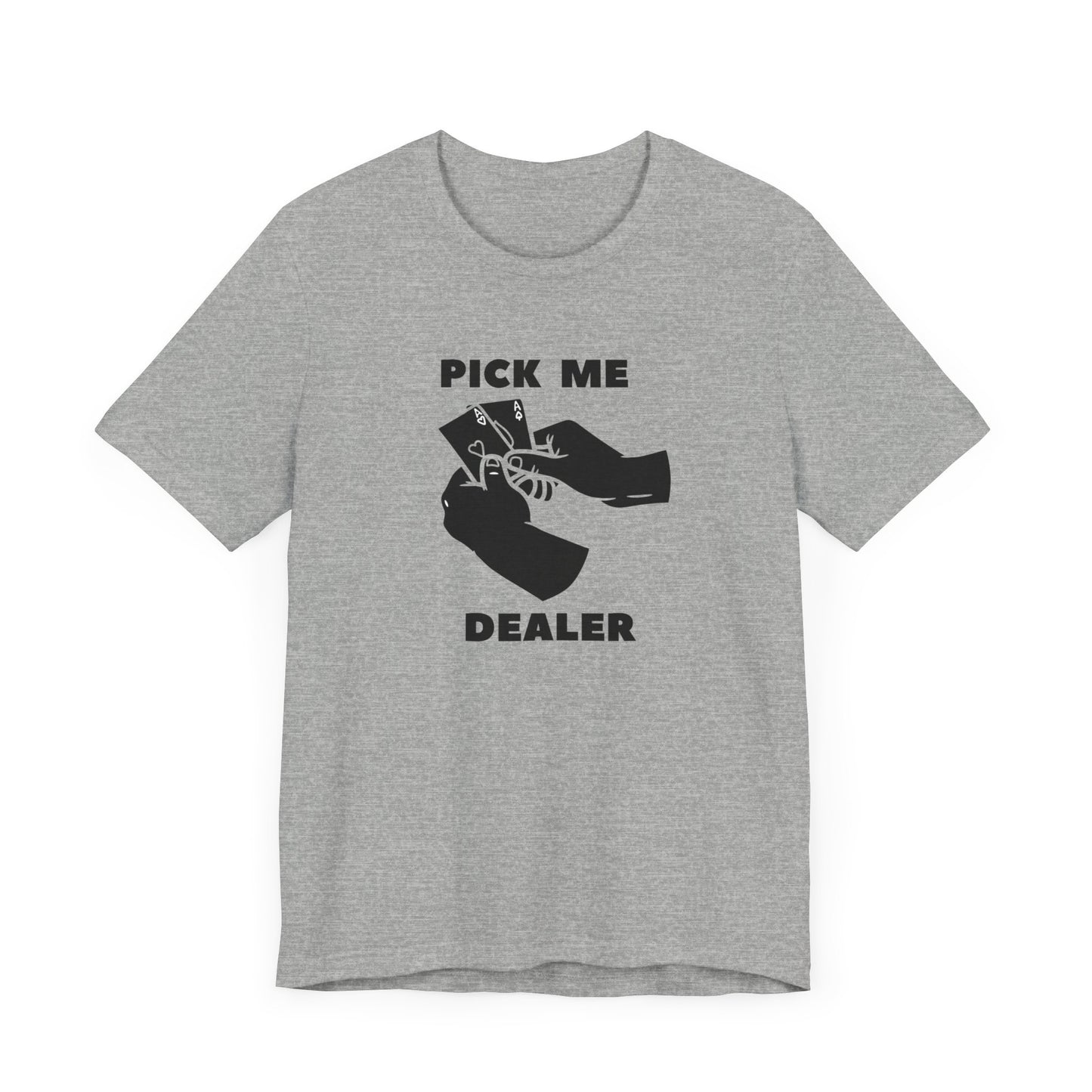 Poker/ Pick Me Dealer Unisex Jersey Short Sleeve Tee