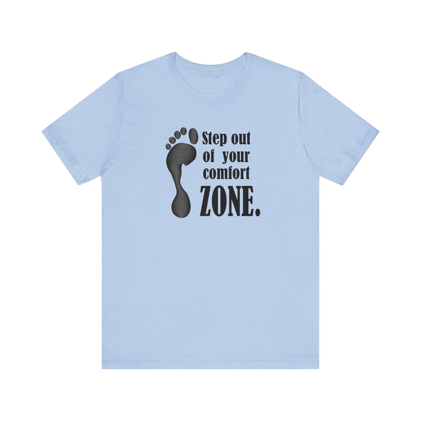 Step Out Your Comfort Zone Unisex Jersey Short Sleeve Tee