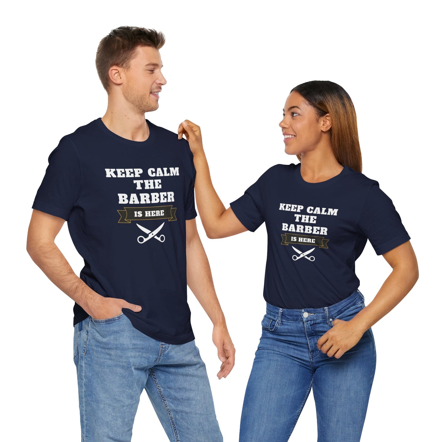 Barber/ Keep Calm The Barber Is Here Unisex Jersey Short Sleeve Tee
