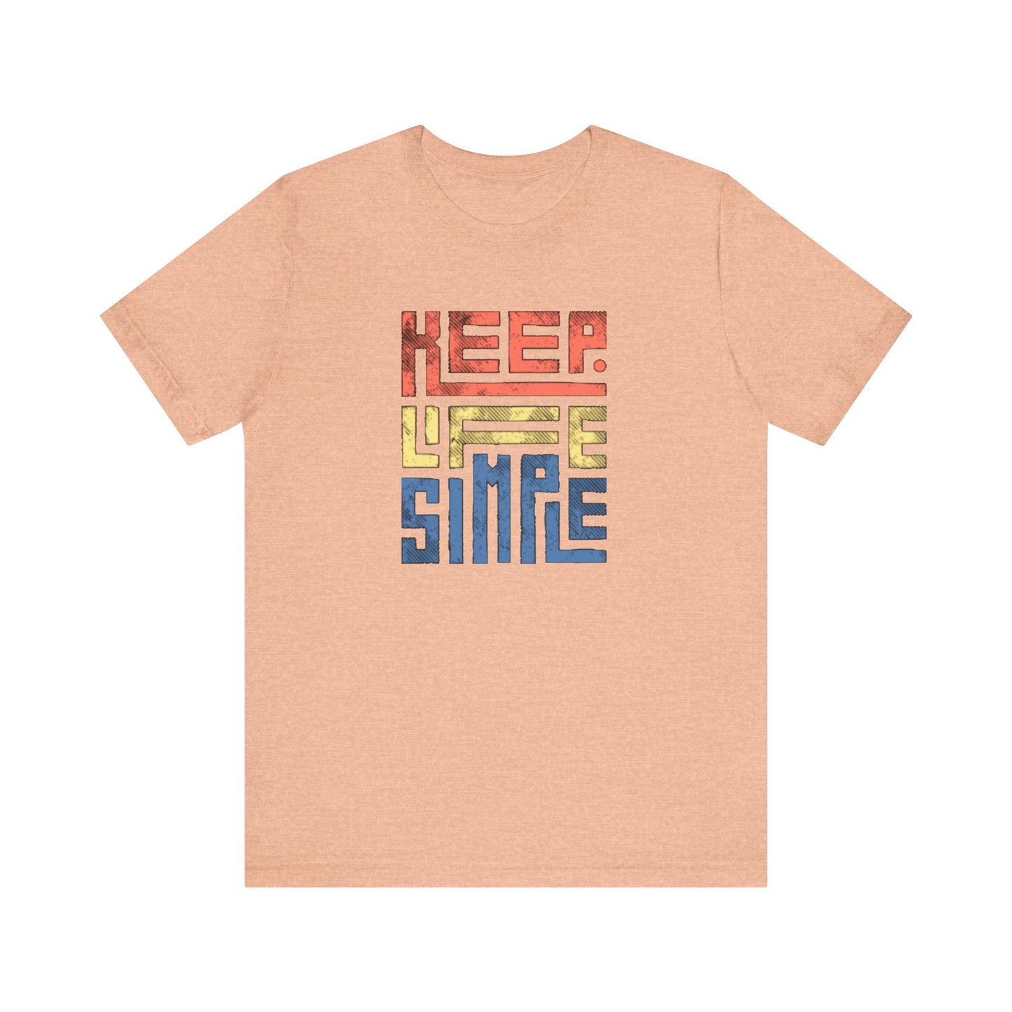 Keep Life Simple Unisex Jersey Short Sleeve Tee