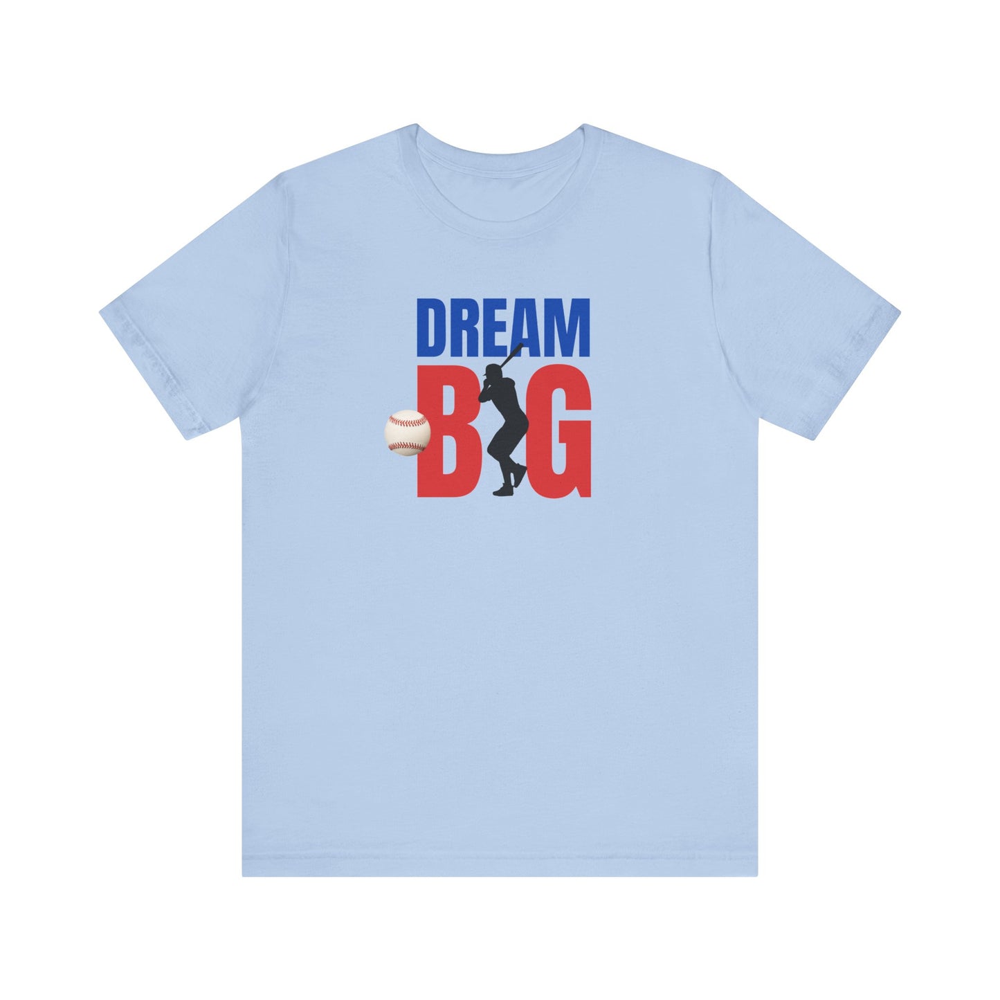 Baseball Dream Big Unisex Jersey Short Sleeve Tee