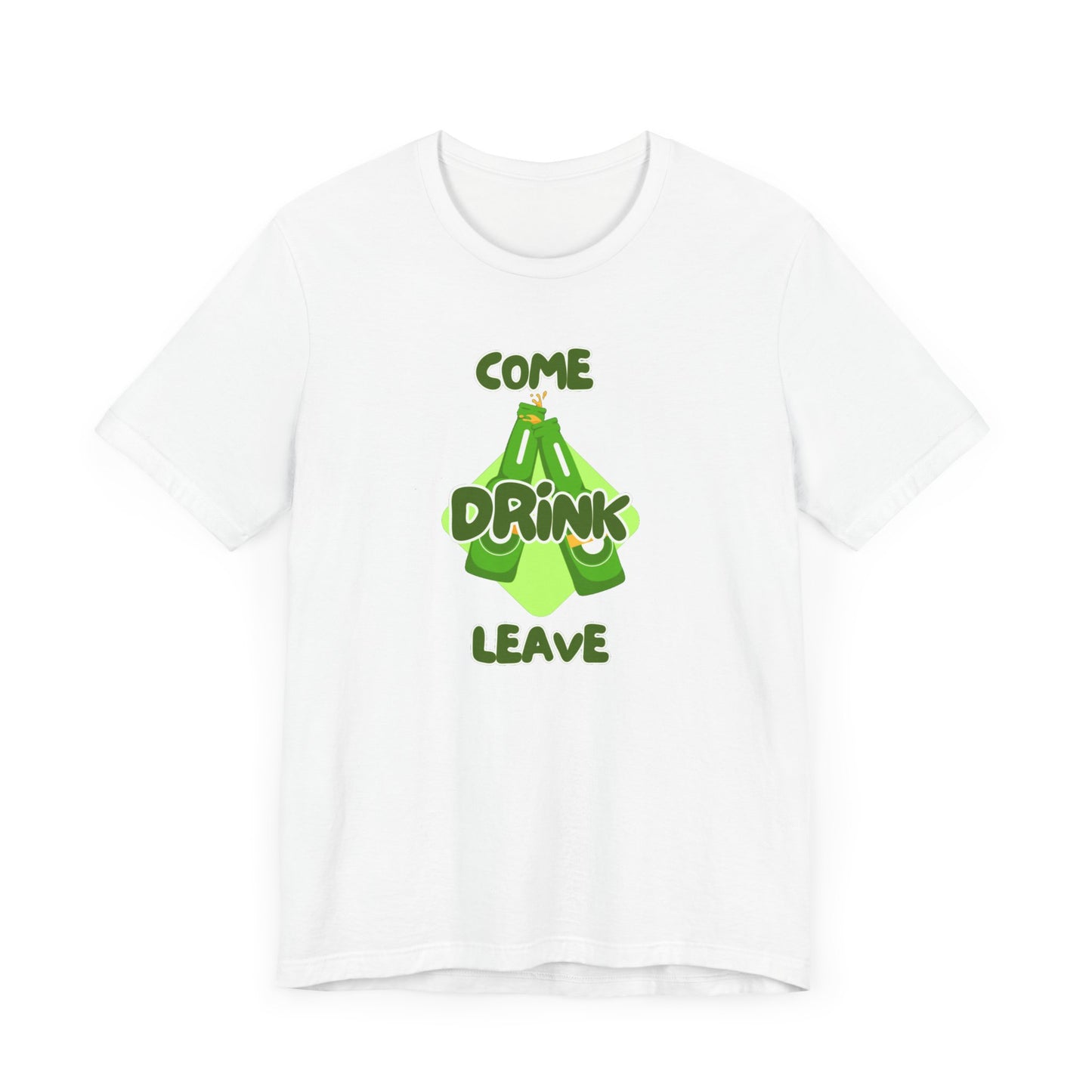 Come Drink Leave Unisex Jersey Short Sleeve Tee